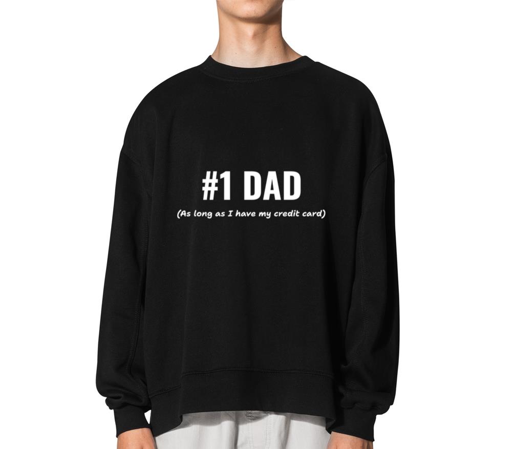 #1 Dad - Unisex Sweatshirt