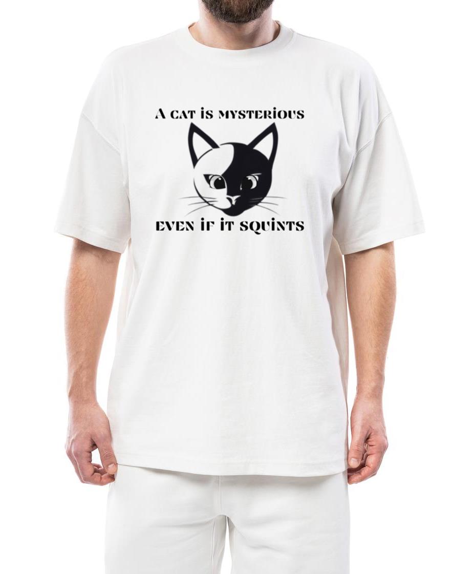 « A cat is mysterious even if it squints » - Unisex Standard T-Shirt