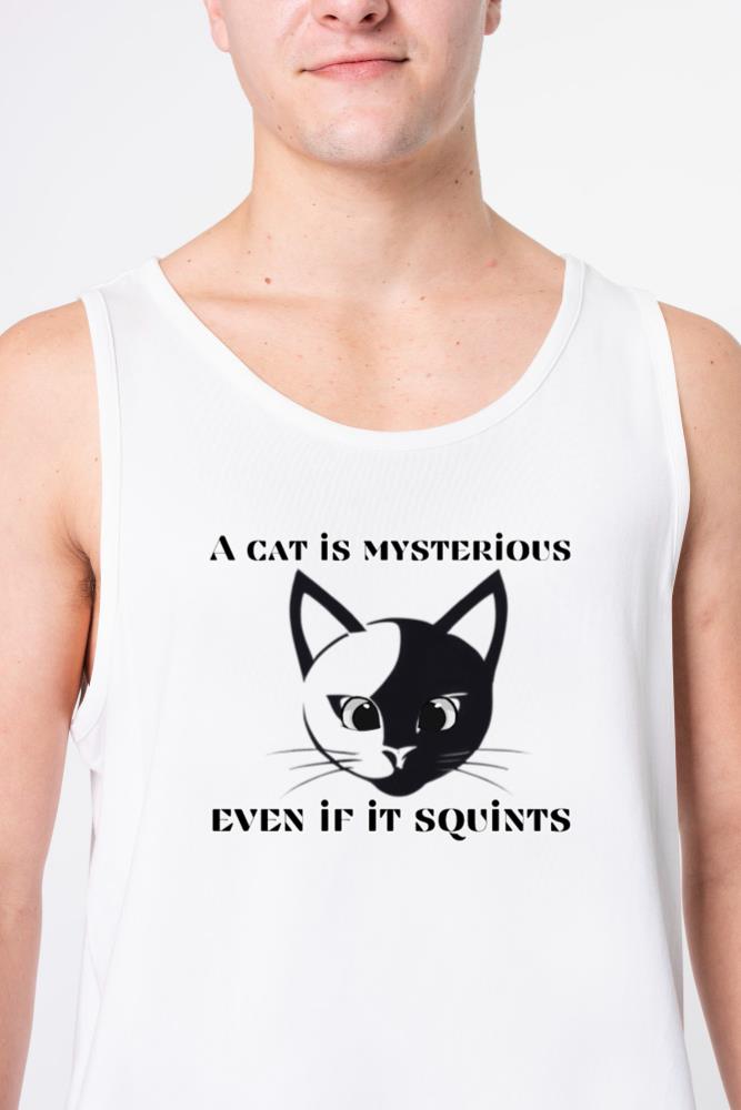 « A cat is mysterious even if it squints » - Unisex Tank Top