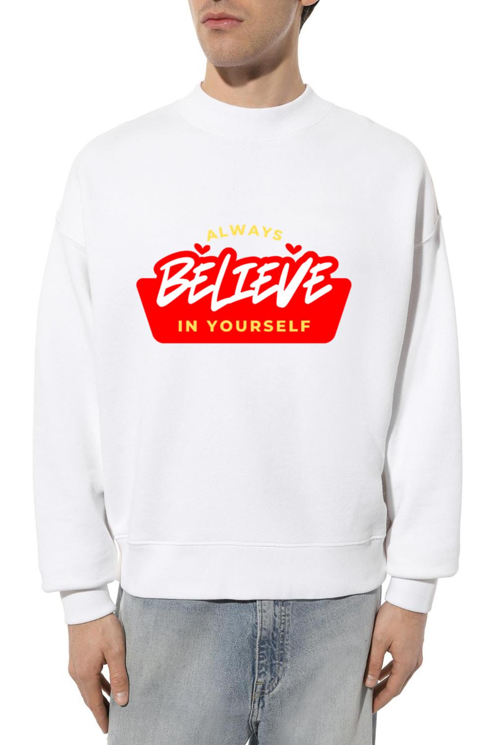???? Always Believe in Yourself – Motivational T-Shi - Unisex Sweatshirt