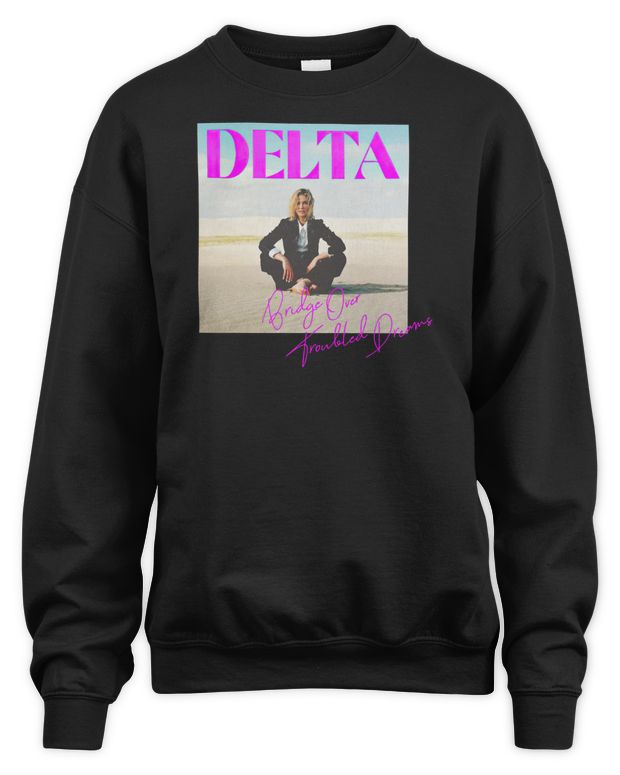 Delta Goodrem Merch Bridge Over Troubled Dreams Tour Shirt - Unisex Sweatshirt