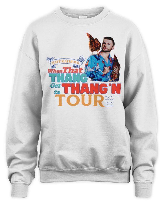 Matt Mathews Merch 2023 Comedy Tour Shirt - Unisex Sweatshirt
