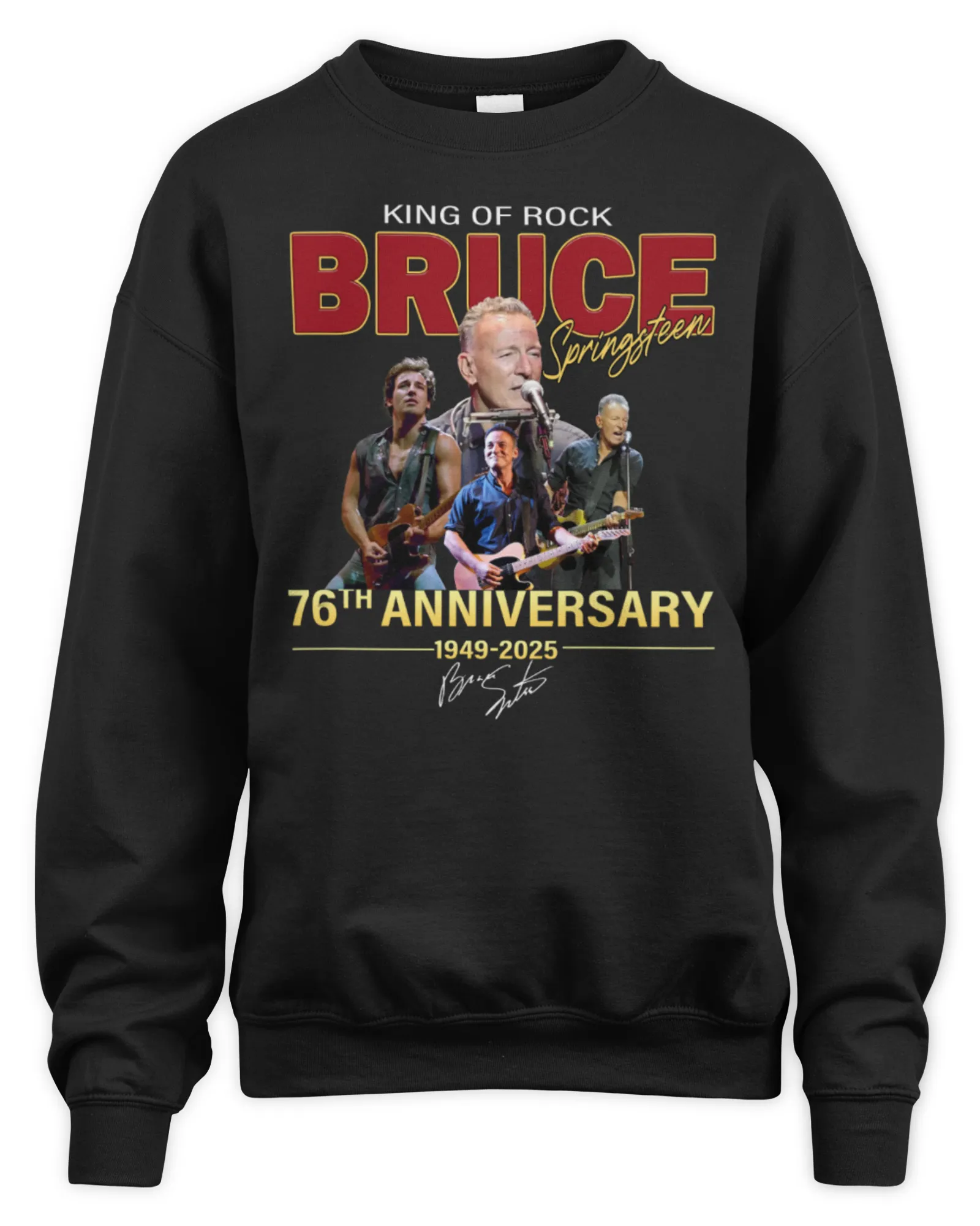 Sweatshirt Bruce Springsteen Merch King Of Rock 76Th Anniversary 1949-2025, Premium Sweaer