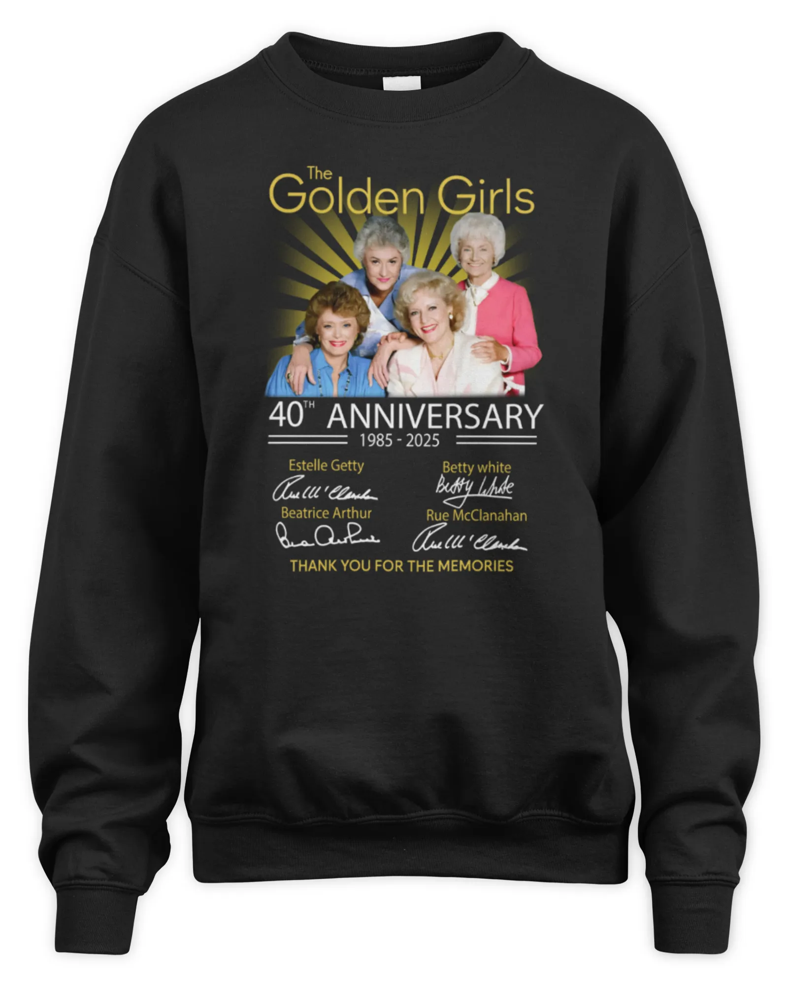 Sweatshirt The Golden Girls 40th Anniversary 1985-2025 Thank You For The Memories, Premium Sweaer