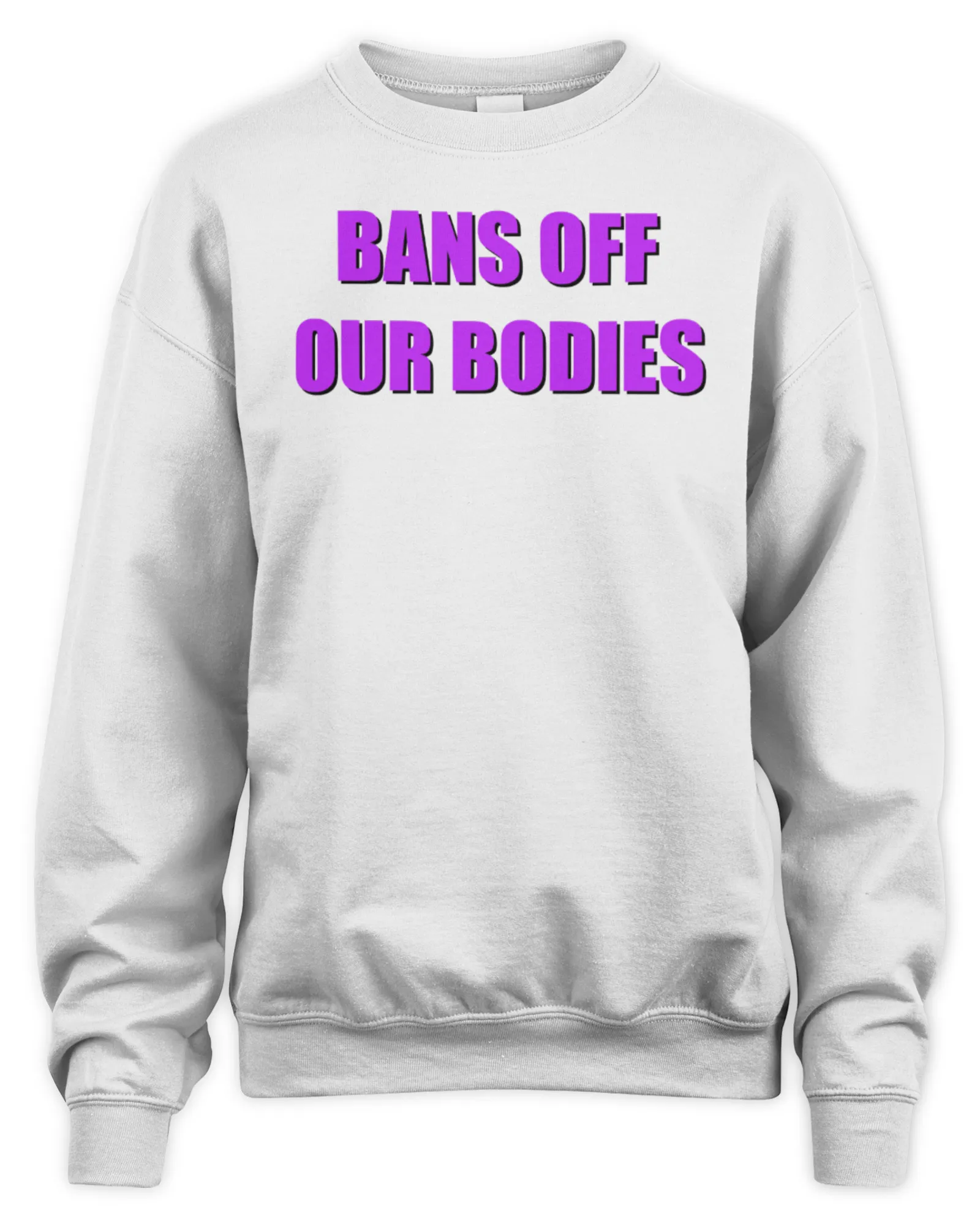 Sweatshirt Olivia Rodrigo Merch Bans Off Our Bodies, Premium Sweaer