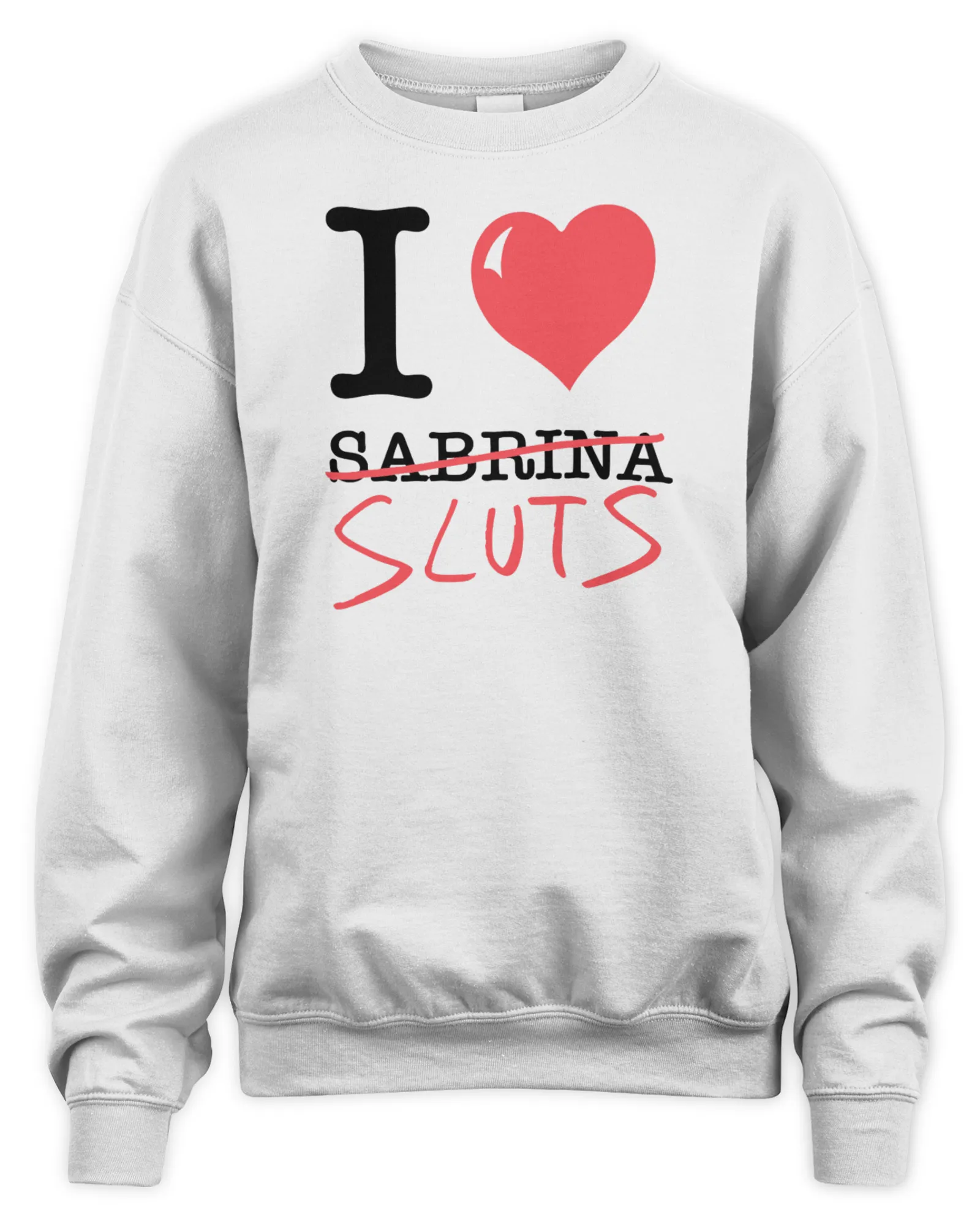Sweatshirt Sabrina Carpenter Merch I Love Sluts, Premium Sweaer