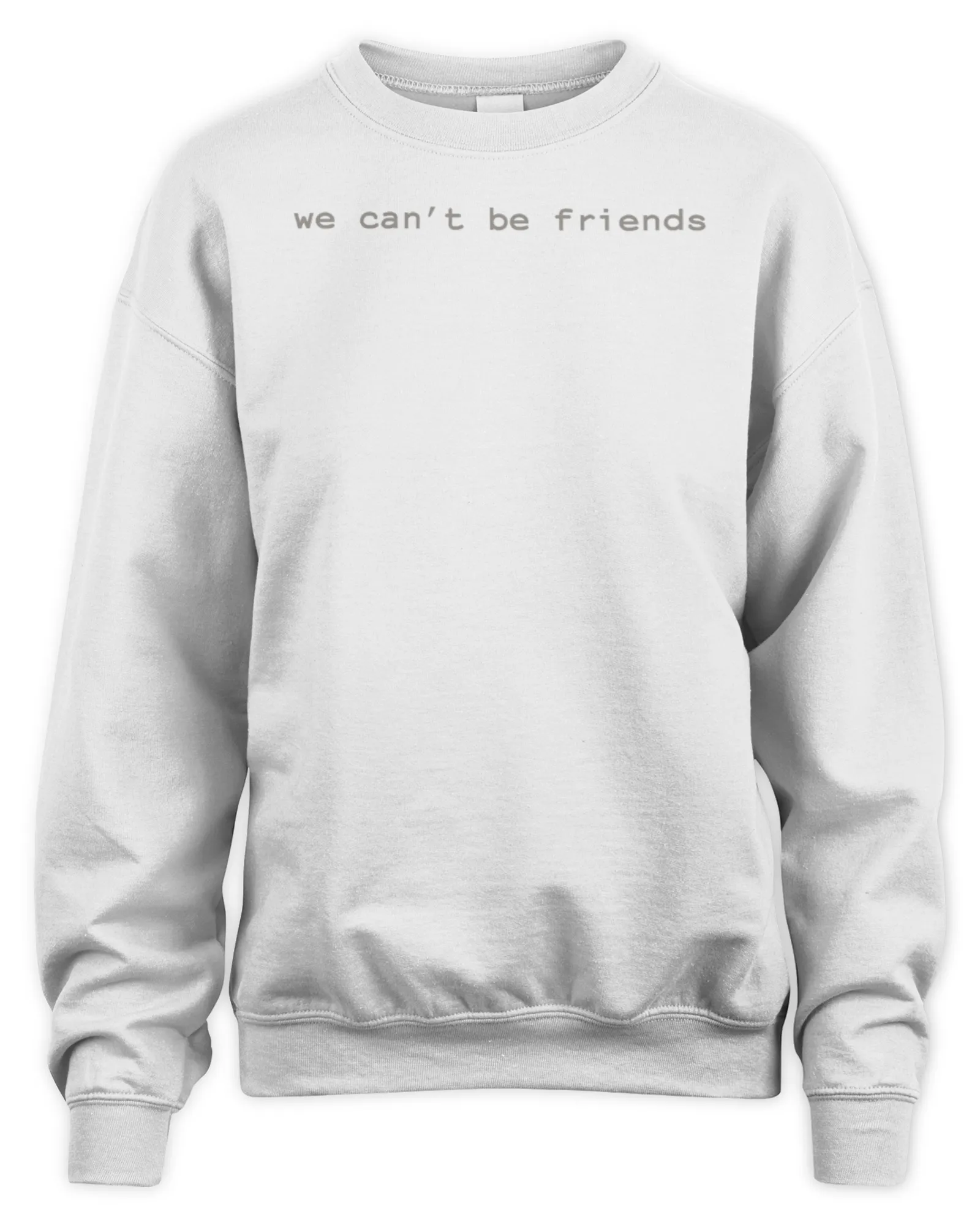 Sweatshirt Ariana Grande Merch We Can't Be Friends, Premium Sweaer