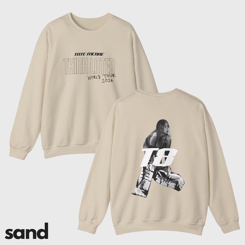 Tate Mcrae Think Later Merch Sweatshirt, Think Later Merch