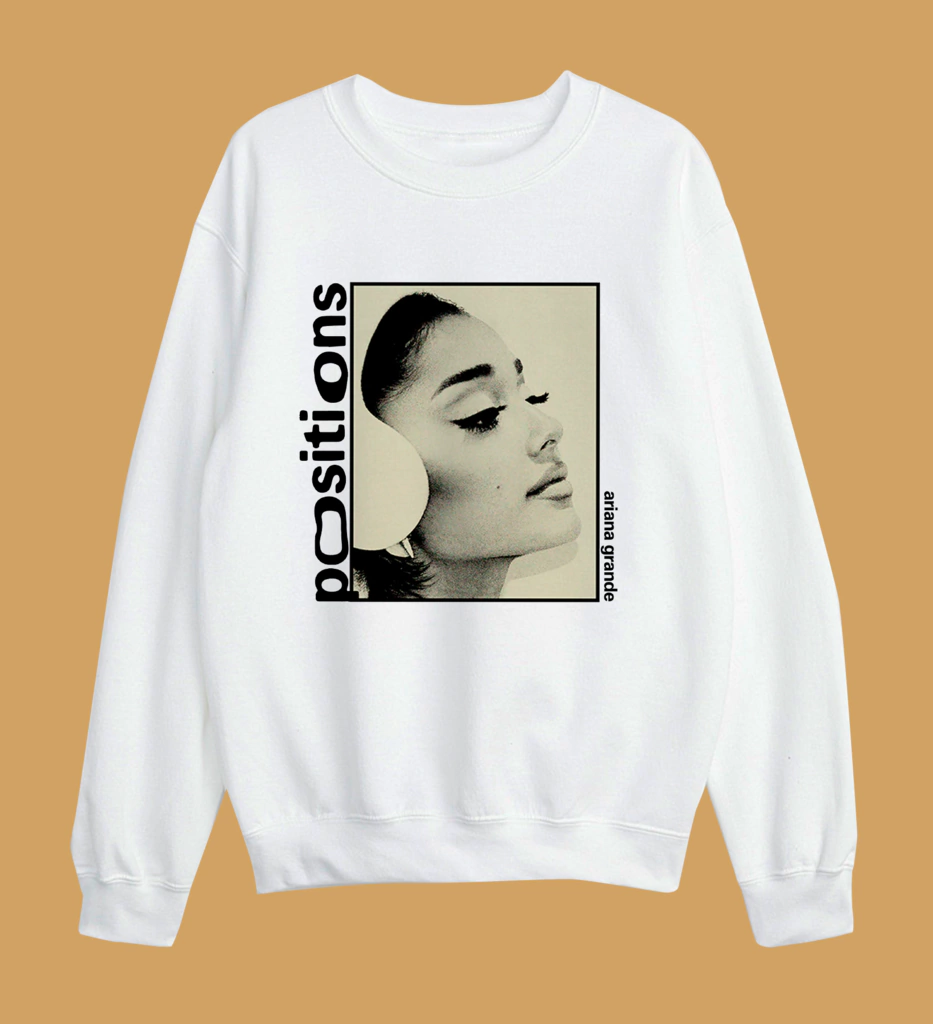 Sweatshirt Ariana Grande Positions