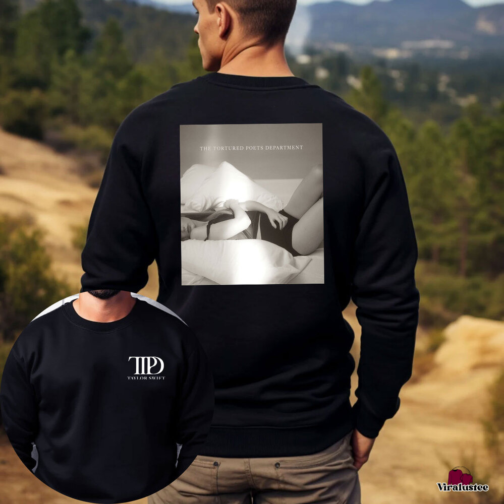 Taylor Swift The Tortured Poets Department New Album Out April 19 2024 Fan Gifts Two Sides Classic Sweatshirt,