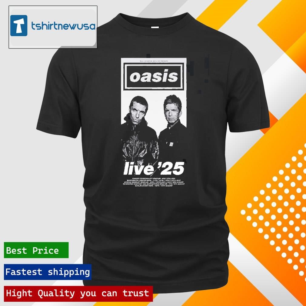 Official Oasis Live 25 Uk And Ireland Summer Tour 2025 Tour Dates List Unisex Shirts