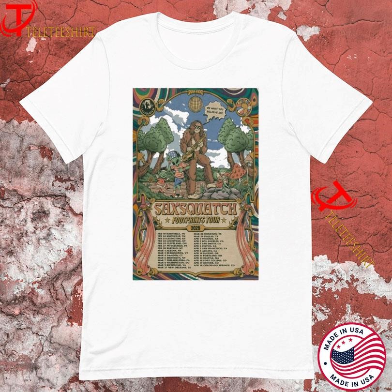 Saxsquatch Tour Footprints Be What You Believe 2025, Saxsquatch Tour Footprints T-shirts