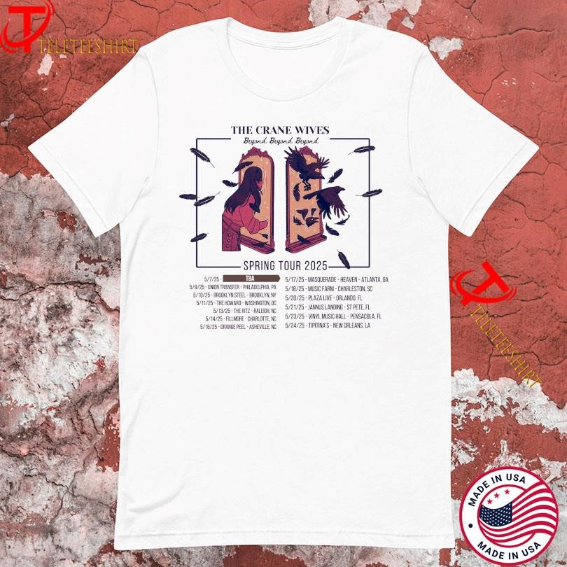 The Crane Wives Beyond Beyond Beyond Spring Tour 2025, The Crane Wives T-shirts
