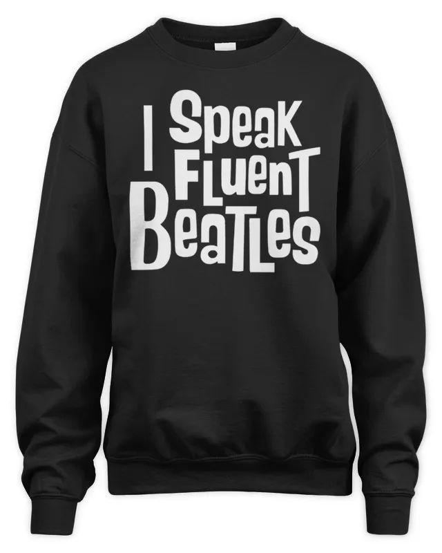 I Speak Fluent Beatles T Shirt - Image 4