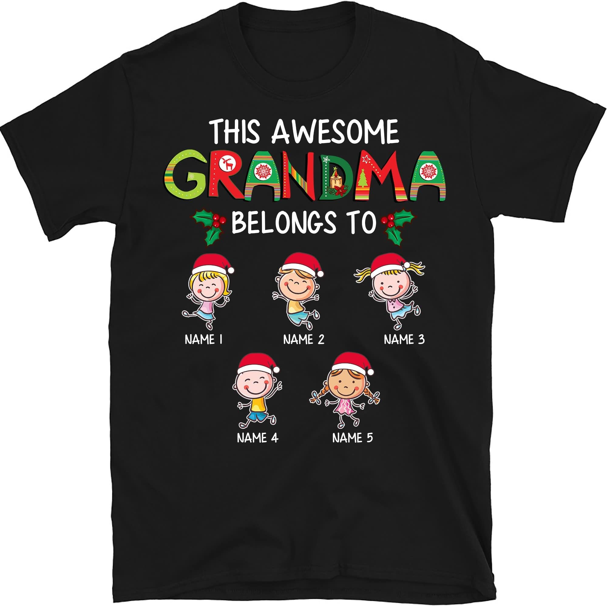 Personalized Grandma with Grandkid's Name Christmas Shirt, Custom Grandkids Grandpa T Shirt, for Nana, Mom, Dad, This Awesome Grandma Belongs to Shirts