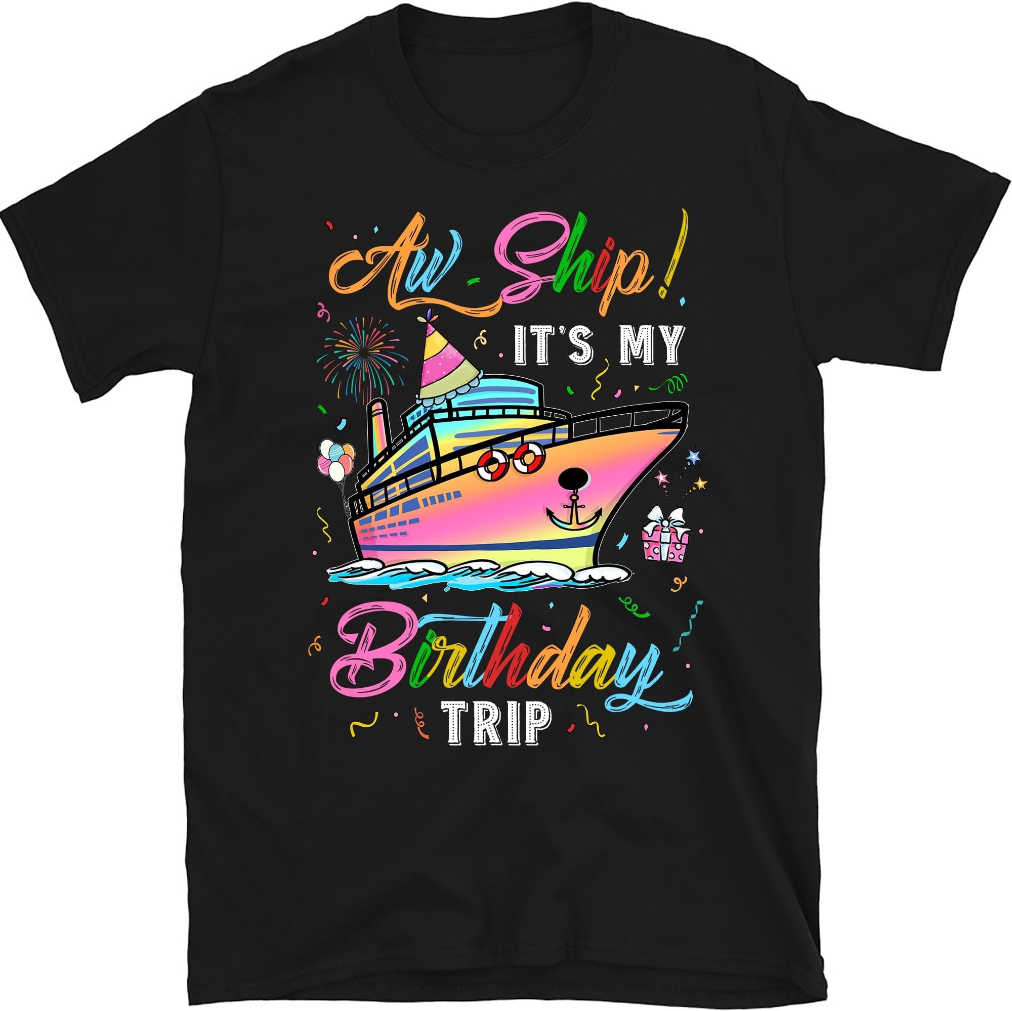 Aw Ship It's My Birthday Trip Matching Birthday Cruise Party, Small