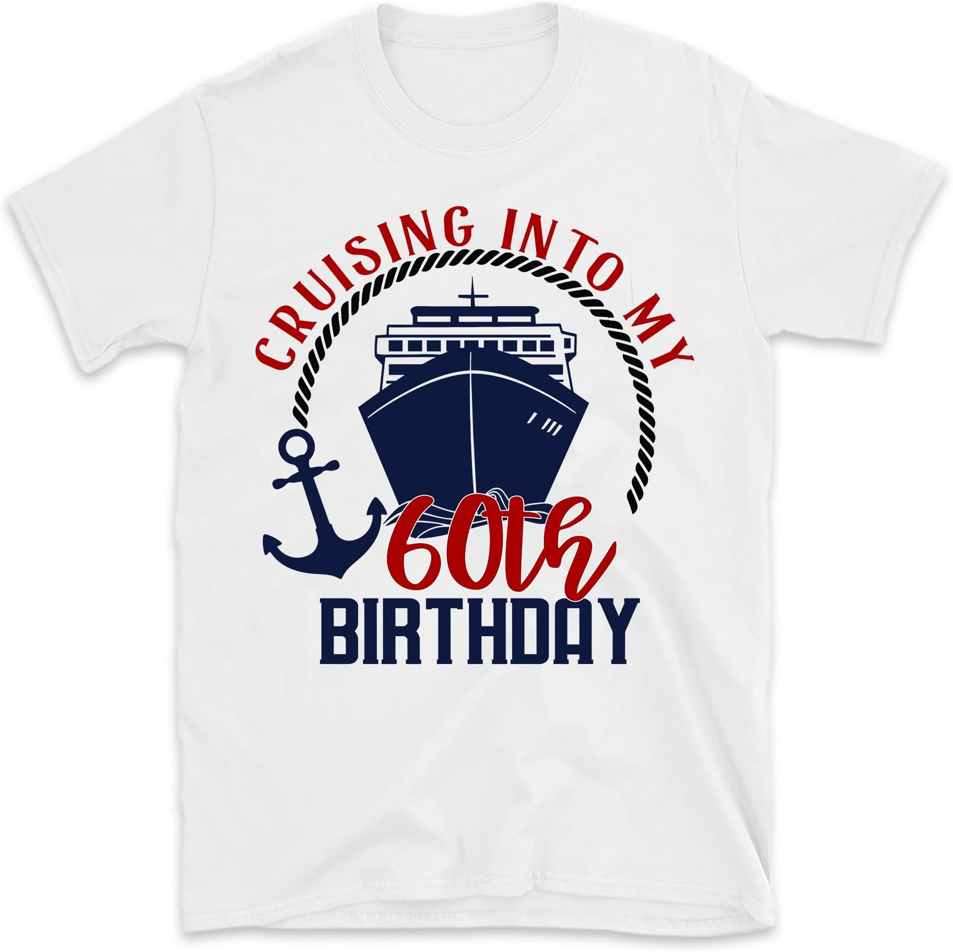 Cruising Into My 60th Birthday Shirt, Cruising on Birthday Tshirt, Personalized Cruise Birthday Shirt, Custom Birthday Cruise Shirt, Cruise Vacation Shirt 1