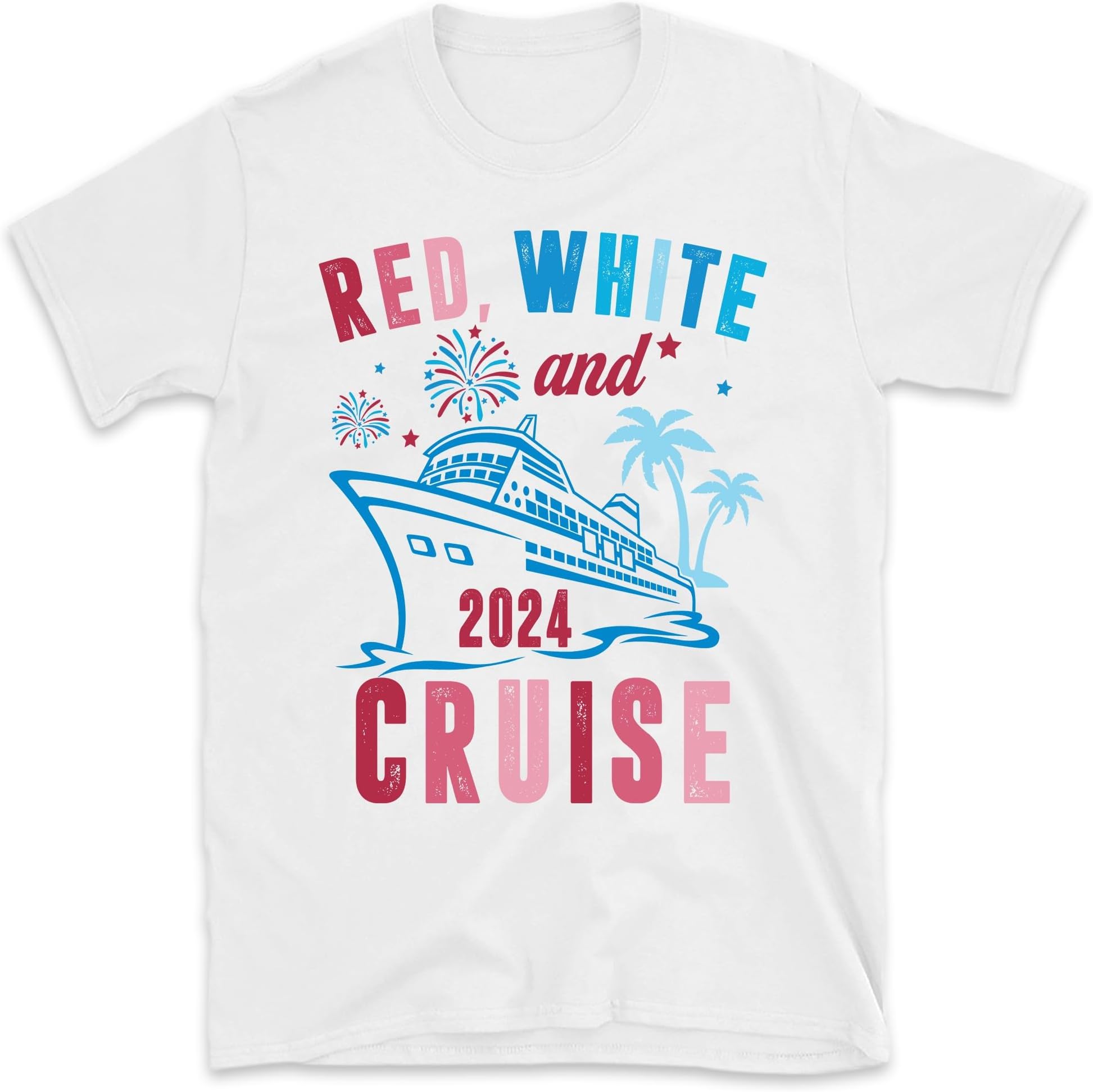 4th of July Cruise 2024, Funny Cruise 4th of July Tees, Red White and Cruise, Party Cruise Shirts, Family Cruise Shirts