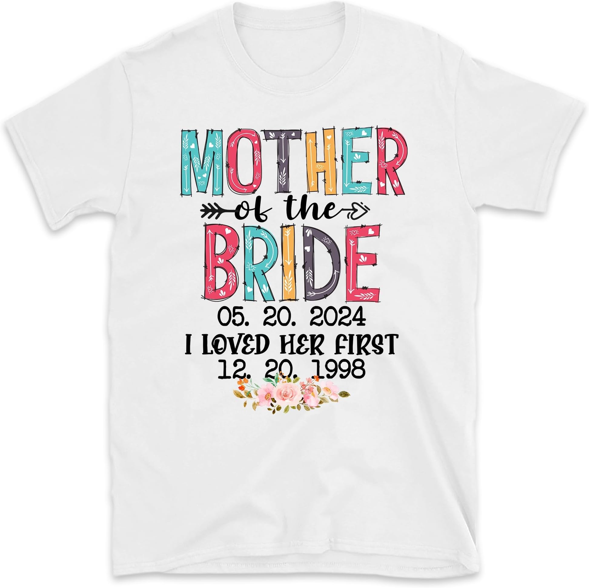 Personalized Mother of The Bride I Loved Her First Shirt, Bridal Party Shirt for Mom, Bachelorette Party Shirts, Wedding Day Gifts for Mama