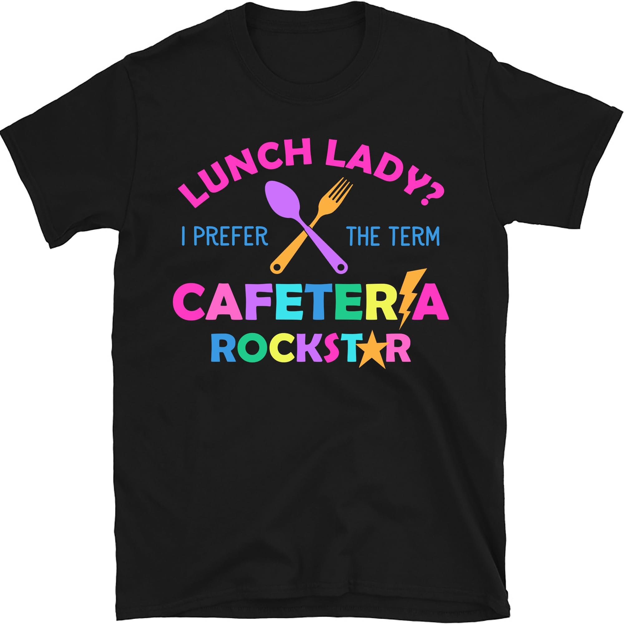 Lunch Lady I Prefer The Term Cafeteria Rockstar Shirt, Lunch Lady Life Cafeteria Worker Shirt Gift for Lunch Lady, Small