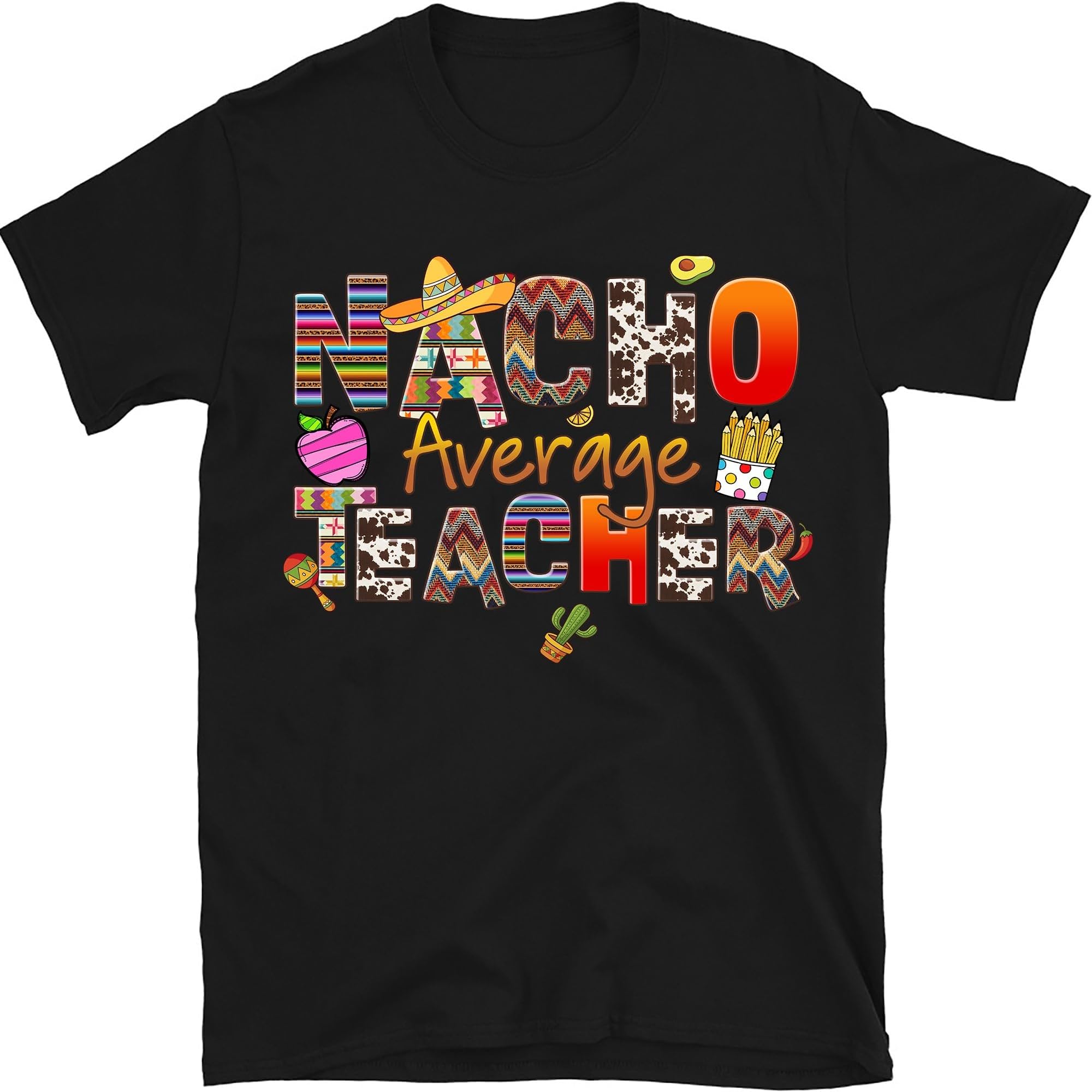 Nacho Average Teacher Shirt, Cinco De Mayo Teacher Shirt, Gift for Teacher, Teacher Appreciation Tee, Spanish Teacher Gift