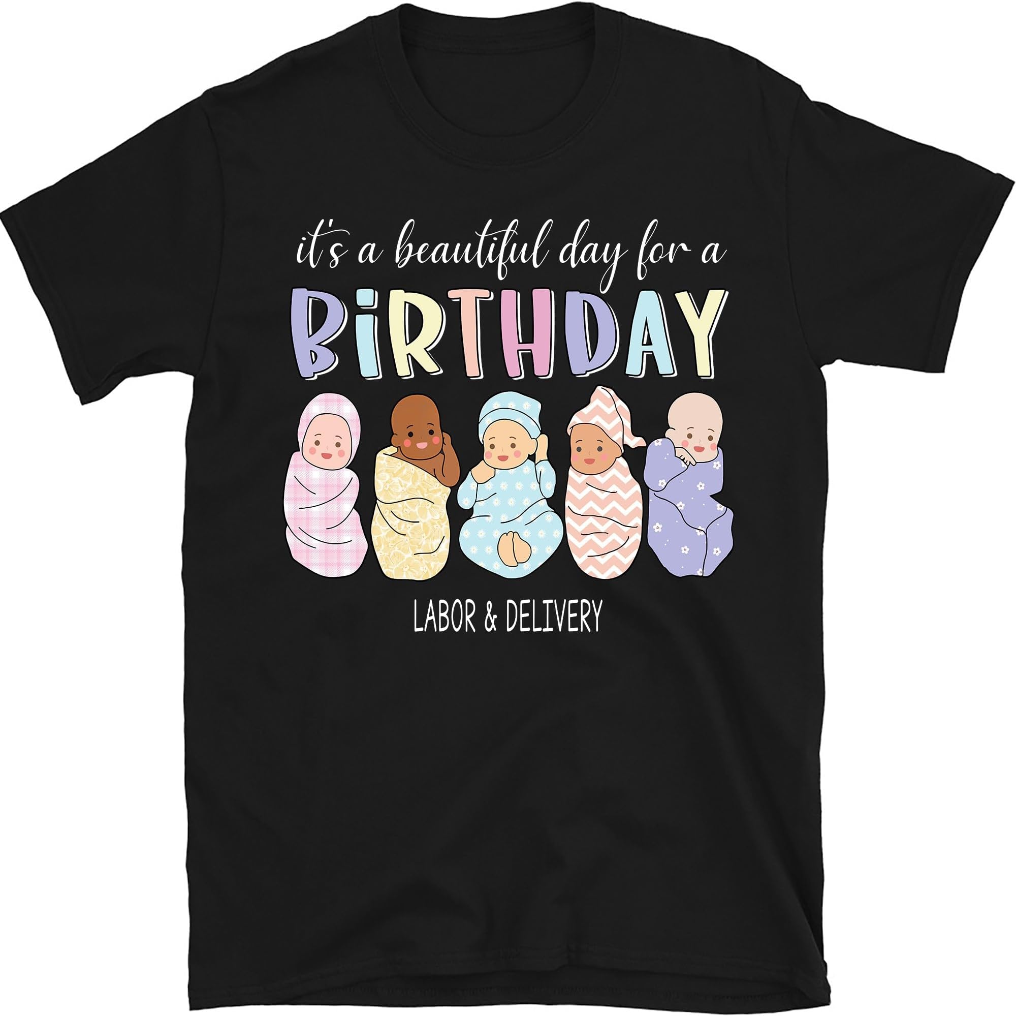 It's A Beautiful Day for A Birthday Labor & Delivery Nurse