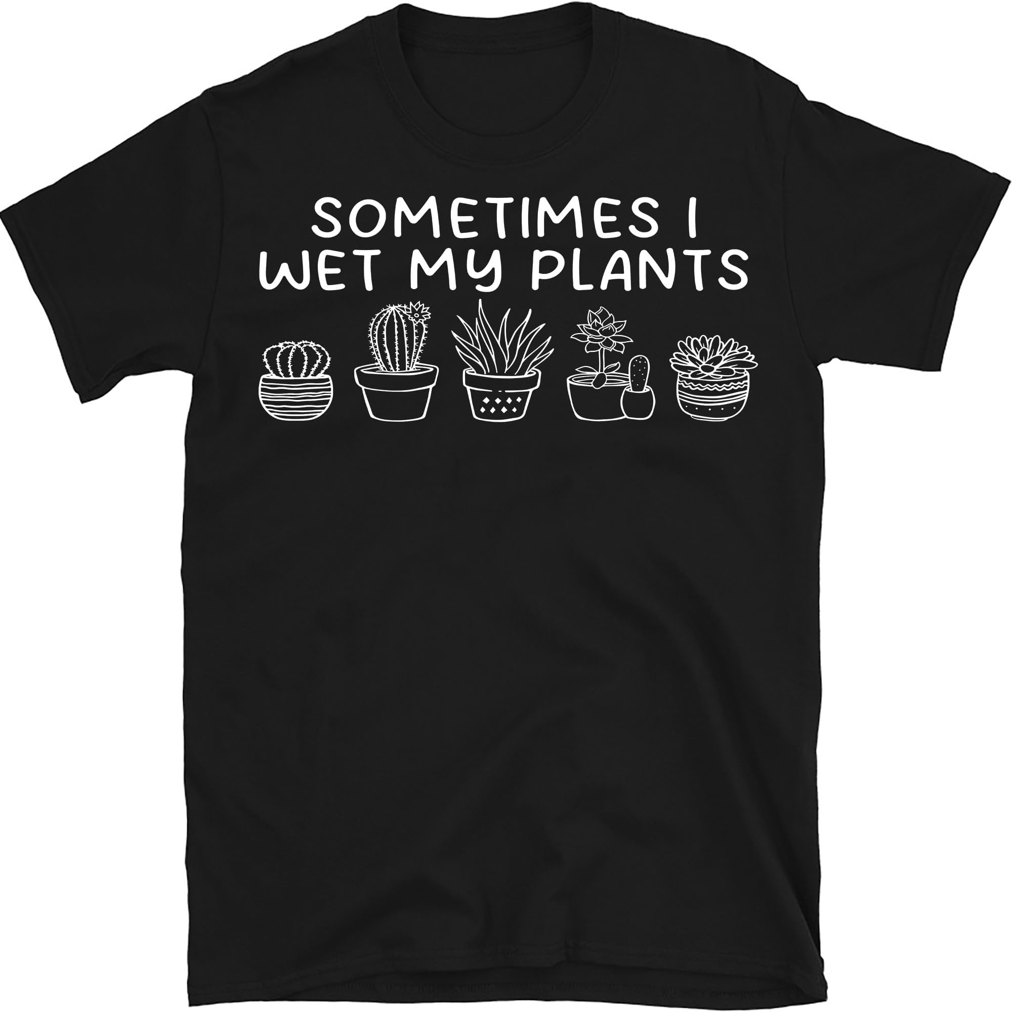 Sometimes I Wet My Plants Shirt, Funny Gardening Shirt, Plant Lover Shirt, Plant Mama Shirt, Botanical Shirt, Gift for Gardeners, Small