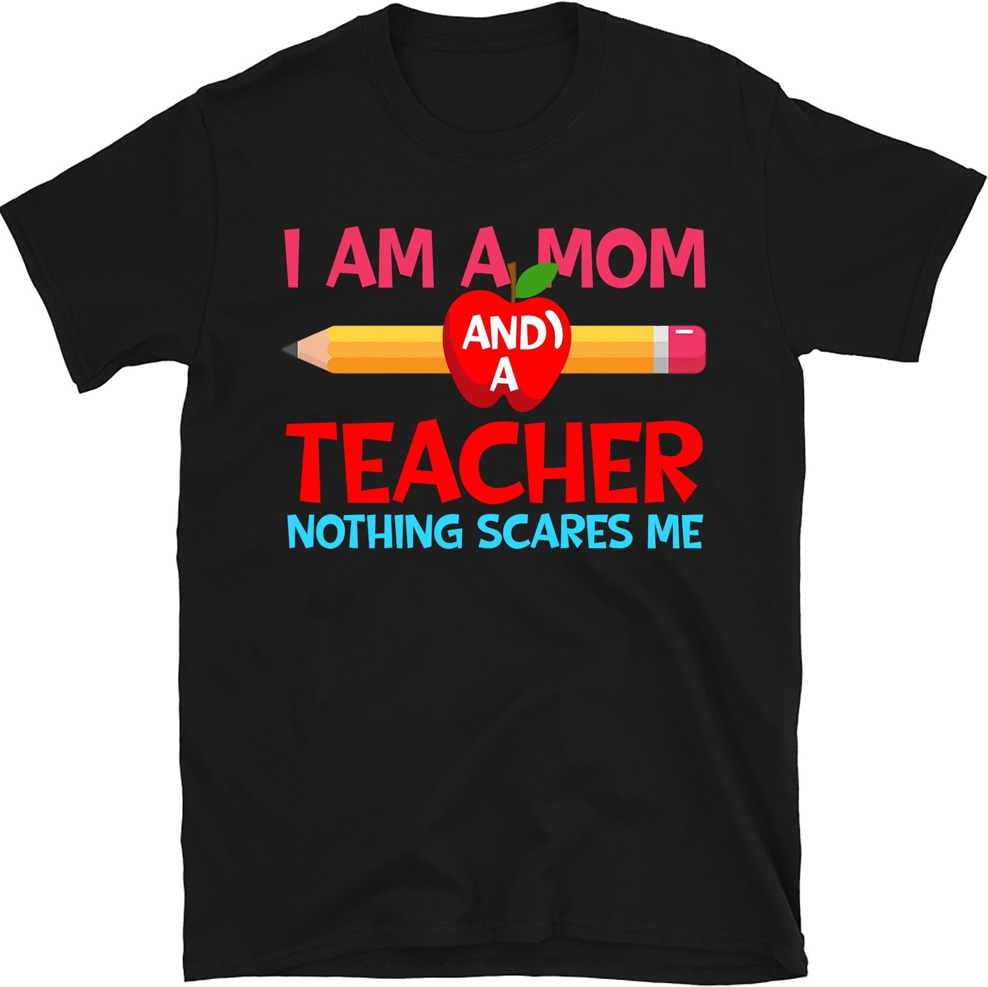 Personalized I Am A Mom and A Teacher Shirt, Teacher Shirt, Mothers Day Shirt, Funny Mom Teaching Lover Gift for Mom