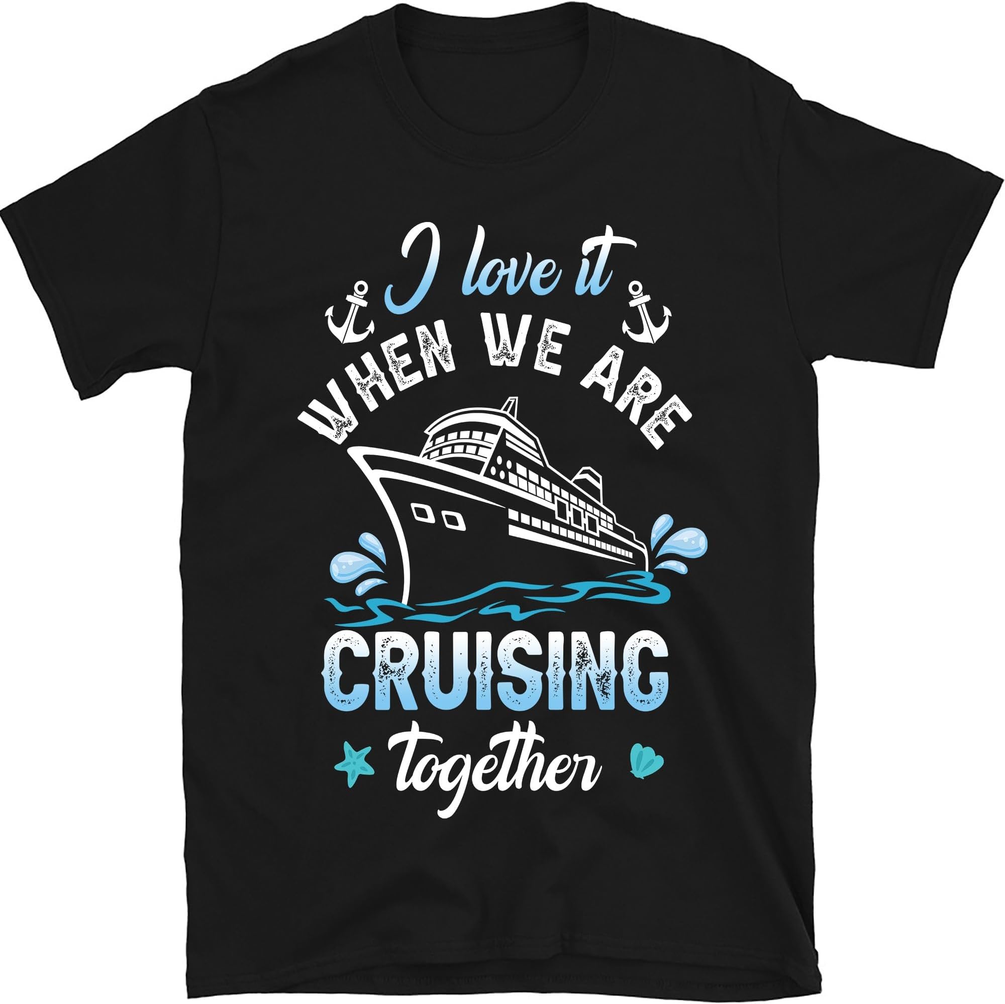 I Love It When We are Cruising Together Family Cruise Shirt, Cruise Couples, Couple Cruise Shirt, Matching Family Shirts, Small