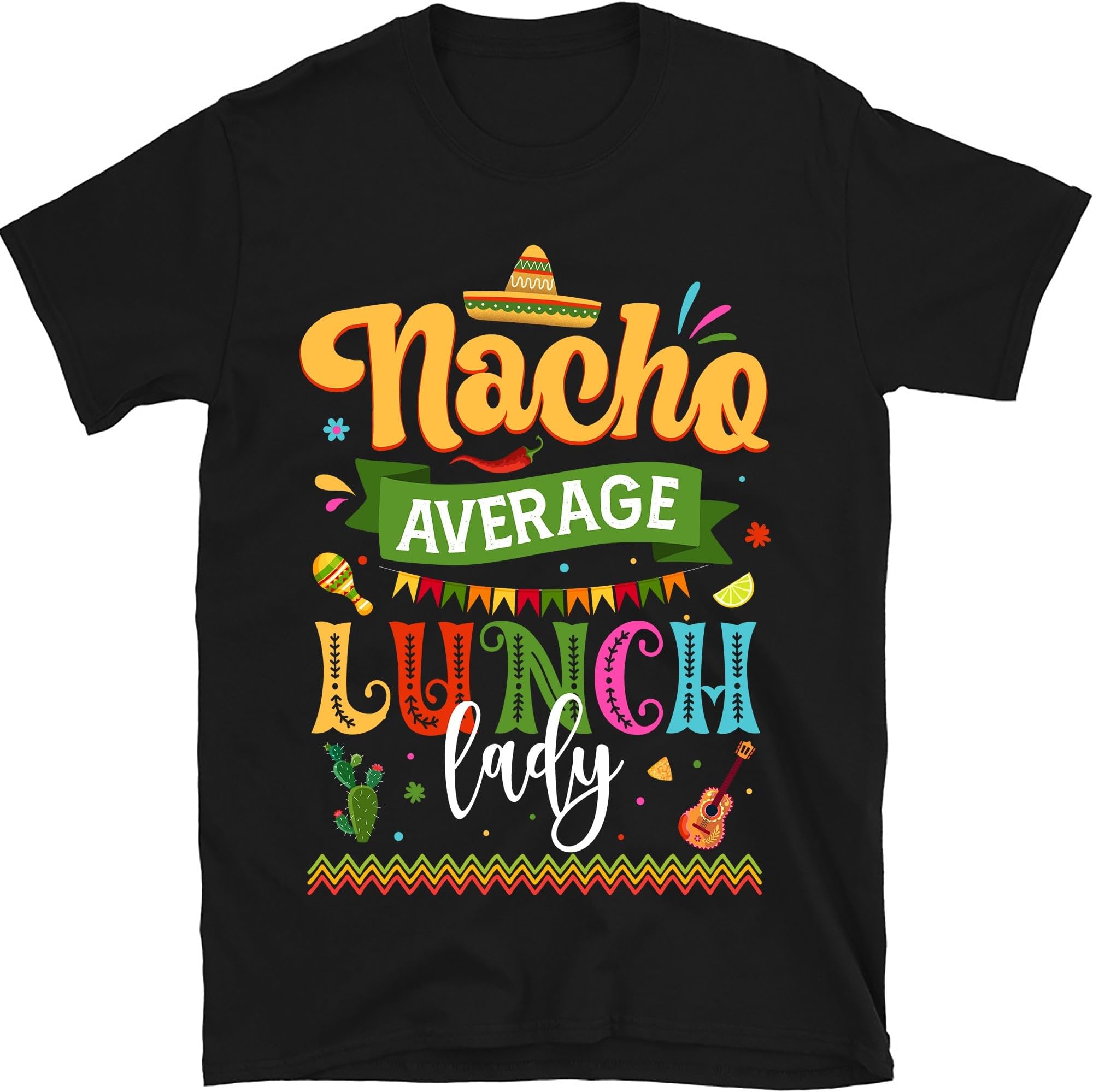 Nacho Average Lunch Lady Cinco De Mayo T Shirt, Cafeteria Worker Gift, Lunch Lady Shirt, Cafeteria Crew Shirt, Lunch Squad Tee, Lunch Crew, Small
