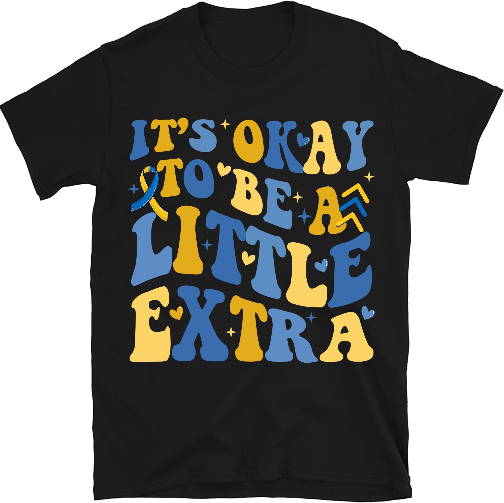 It's Okay to Be A Little Extra Shirt, Down Syndrome Awareness Shirt, Down Syndrome Mom Shirt, 3 21 Shirt, Sped Teacher Tee