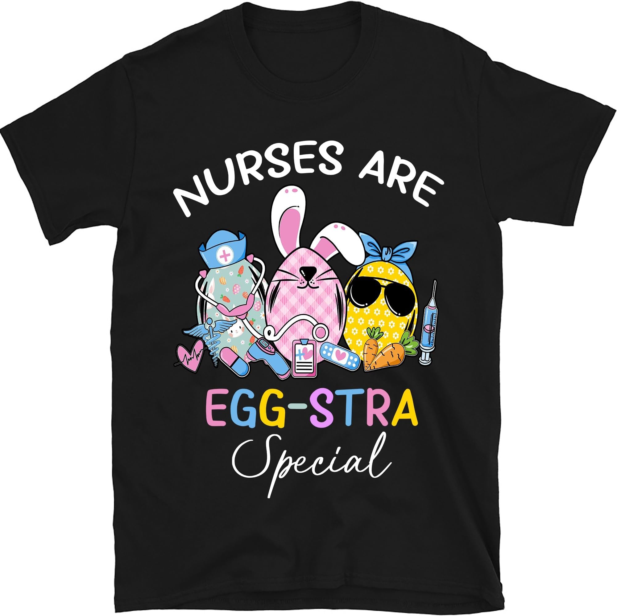 Nurses are Egg-stra Special Shirt, Happy Easter Eggs Nurse Shirts, Funny Nursing Tshirt, Registered Nurse T-Shirt, Gift for Nurse Graduation