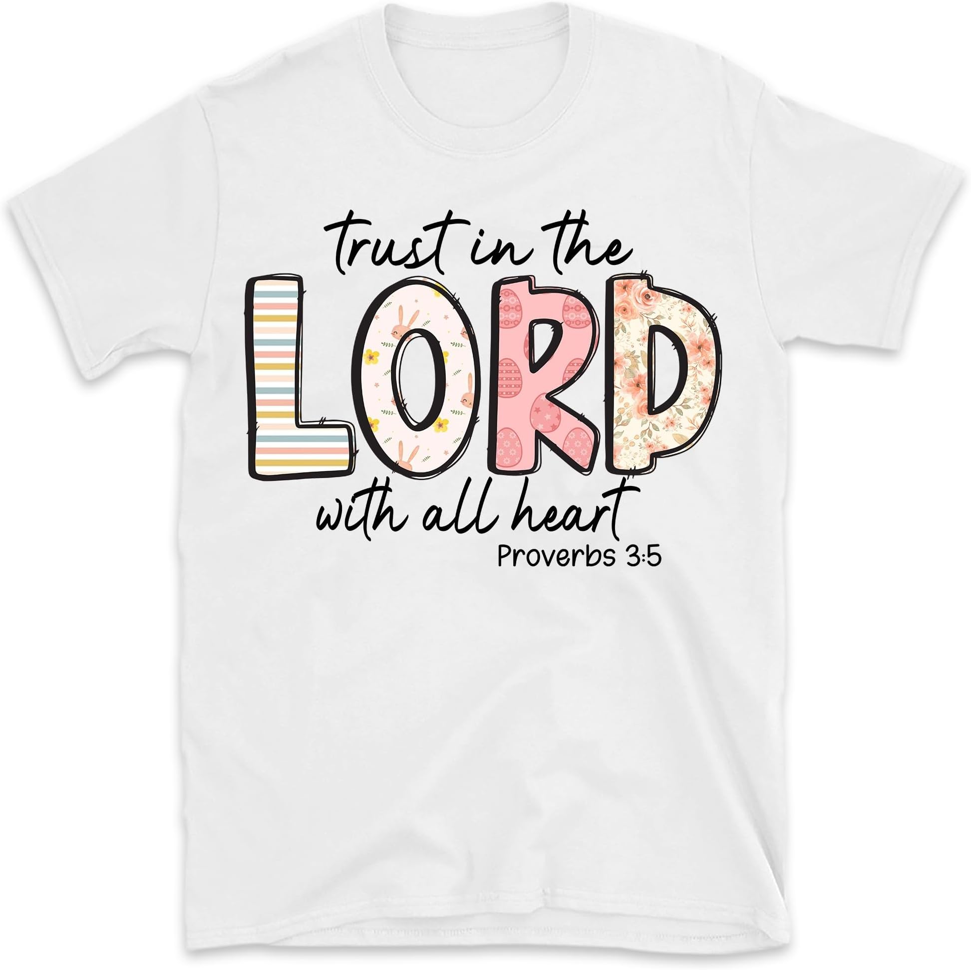 Trust in The Lord with All Your Heart, Christian Shirt, Women Easter Shirt
