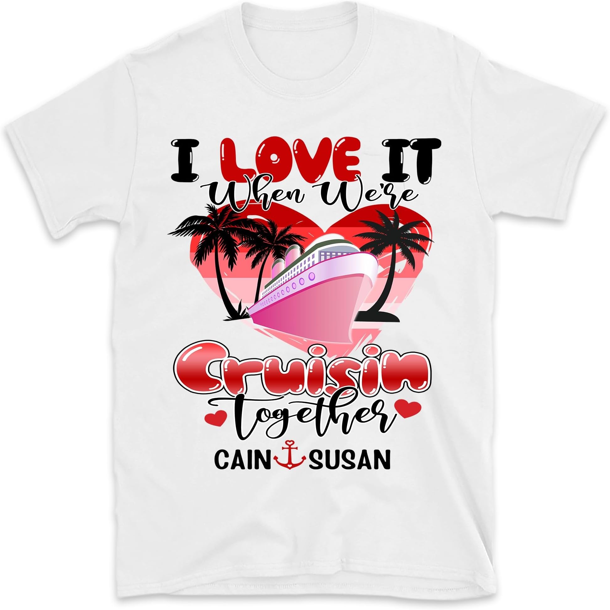I Love It When We Are Cruising Together Shirt, Couple Cruise Sweatshirt, Honeymoon Gift, Valentines Cruise Couples, Matching Cruise Shirts, Small