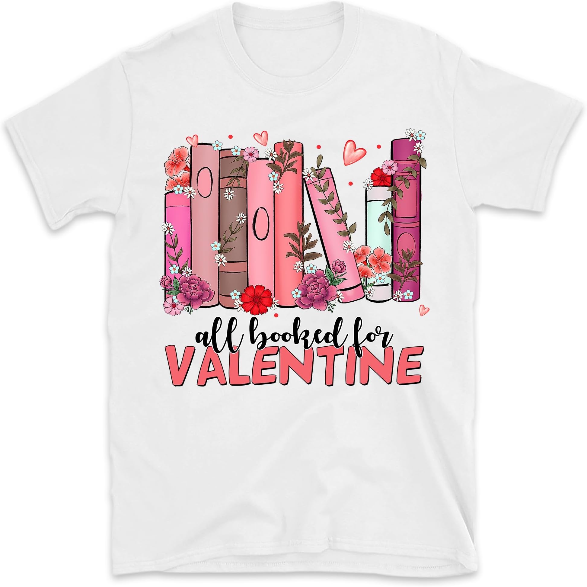 All Booked for Valentine Shirt, Valentines Book Shirt, Teacher Valentines Day Shirt, Book Lover Valentine Shirt, Valentines Gift