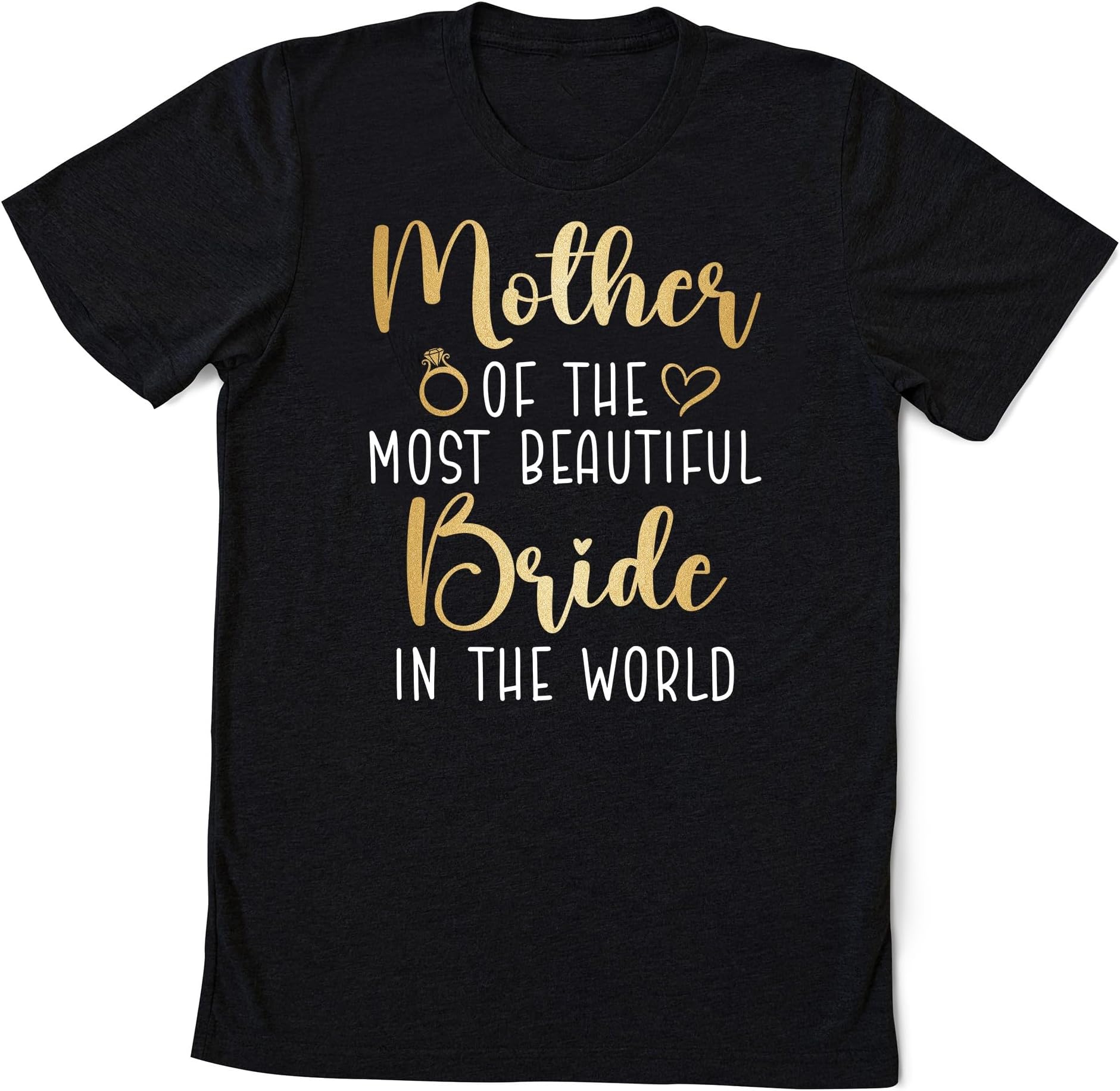 Mother of The Most Beautiful Bride Shirt, Mother of The Bride Shirt, Wedding Bridal Party T-Shirt