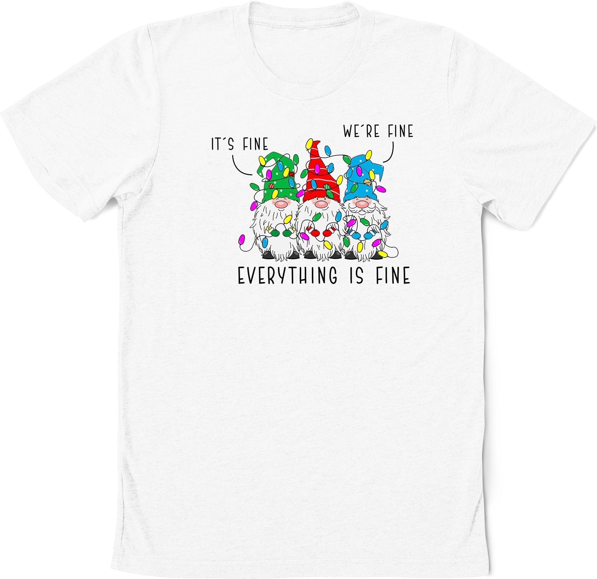Its Fine Were Fine Everything is Fine Shirt,Christmas Gnomes,Funny Holiday Shirt, Mom,Christmas Pajamas, Ugly Christmas Shirt