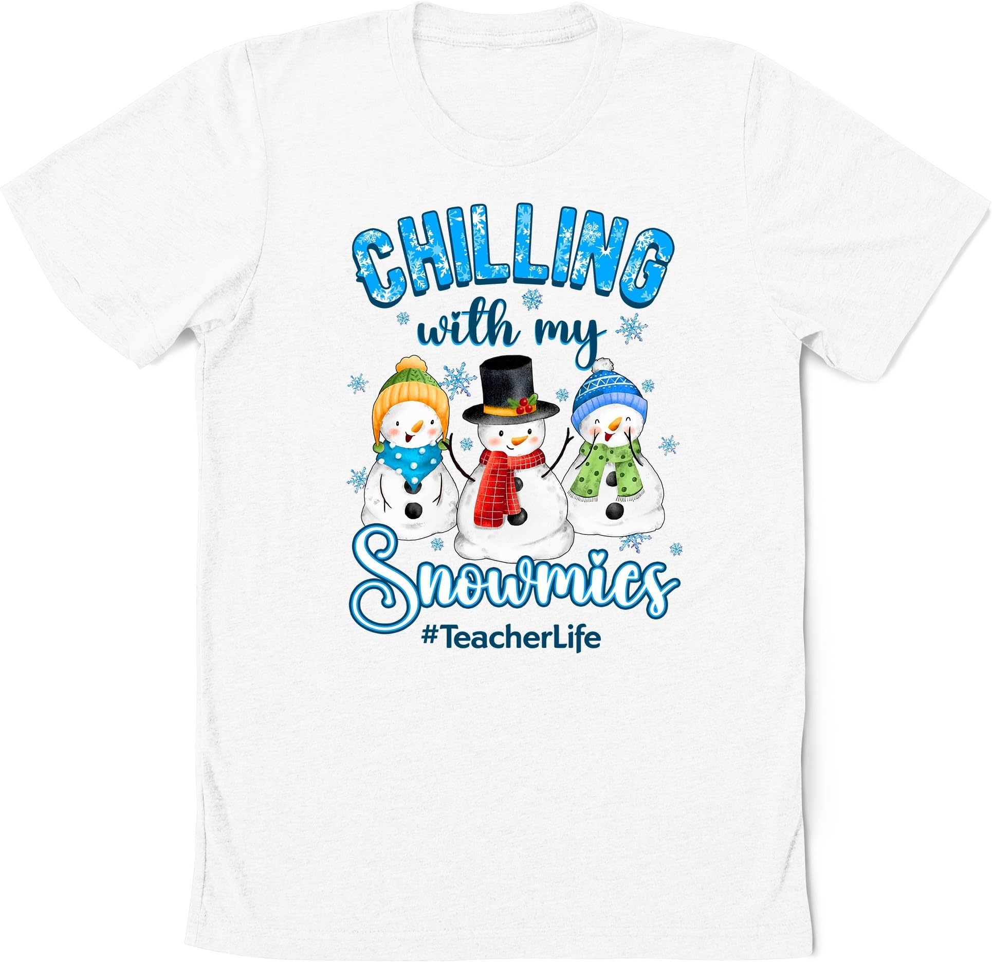 Chillin with My Snowmies Teacher Life Shirt, Funny Snowmies Teacher Christmas Shirt, Teacher Lover, Teaching for Teacher