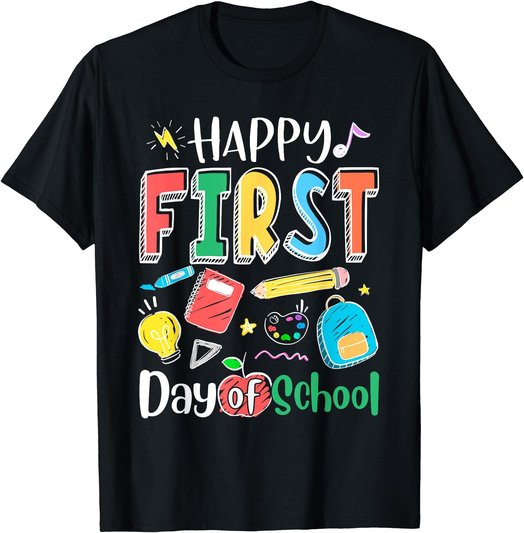 Happy First Day Of School Back To School Teachers Students T-Shirt