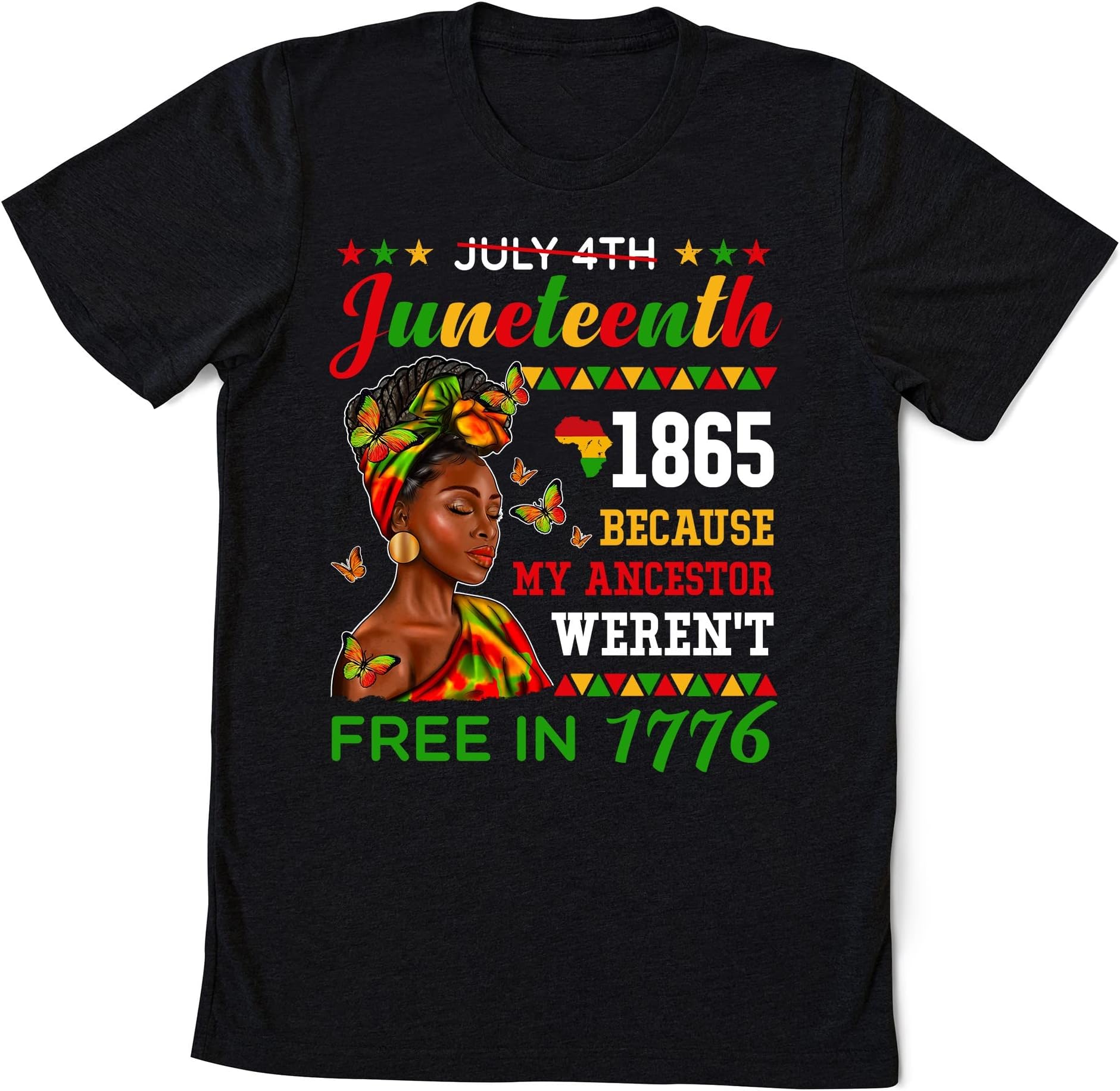 Juneteenth Black Women Because My Ancestor Weren't Free 1776 T-Shirt, Black Lives Matter Shirt, Black Women Shirt