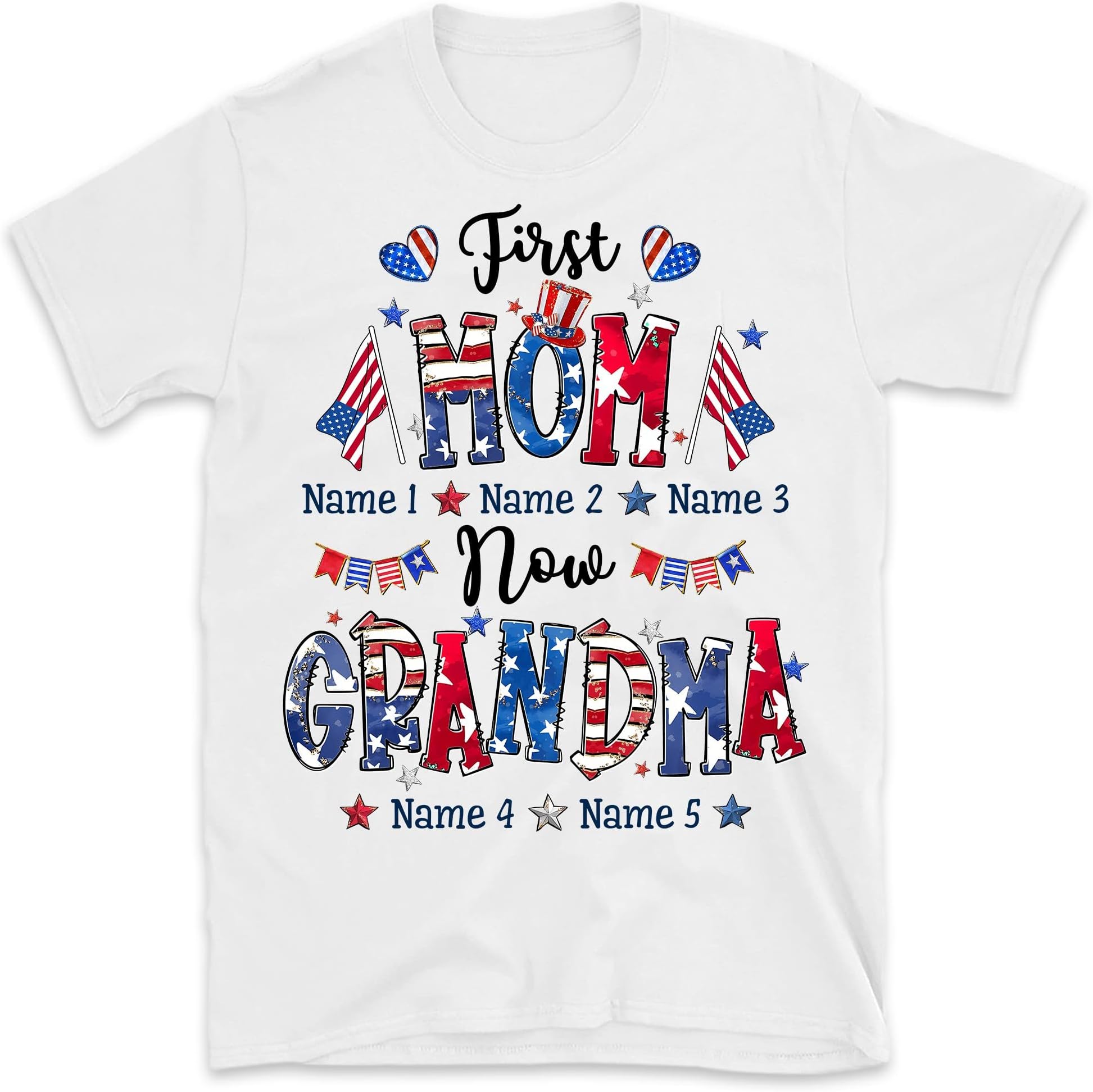 First Mom Now Grandma Shirt, Personalized Grandma Shirt, Grandma Gift for Grandma, Gift 4th of July