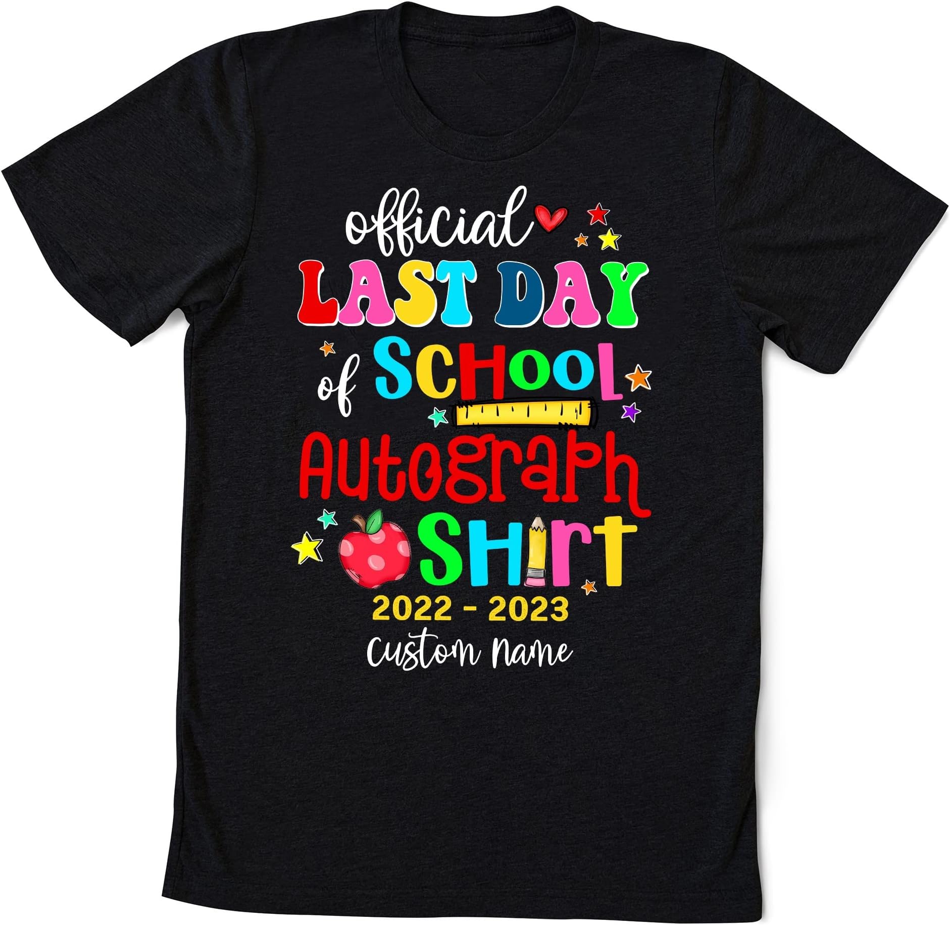 Official Last Day of School Autograph Shirt, Last Day of School Shirt, Kids Autograph Shirt,Teacher Autograph Shirt,End of Year Shirt