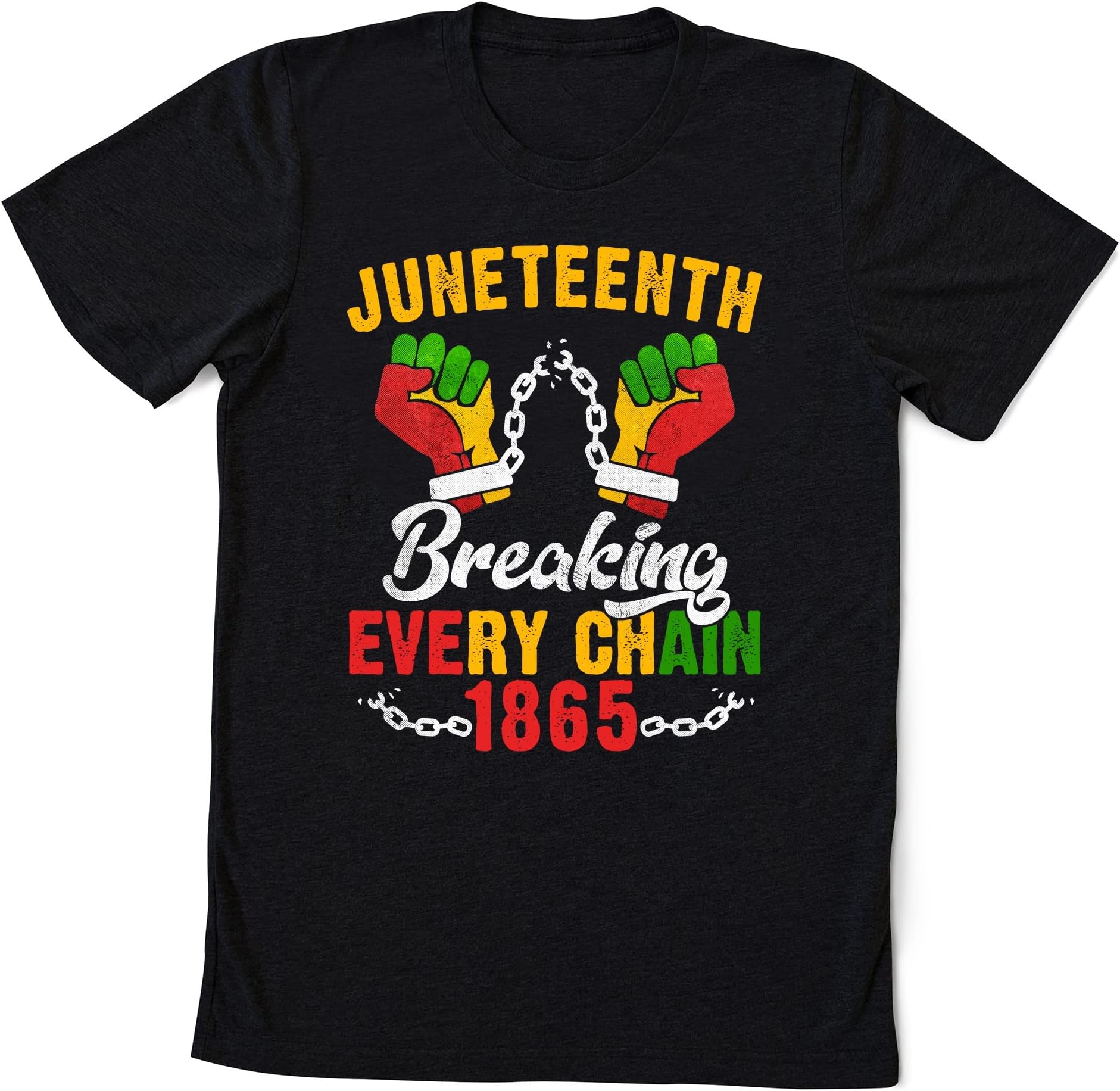 Juneteenth Breaking Every Chain Since 1865 T-Shirt, Juneteenth Gift, Black Lives Matter T Shirt, Black Freedom Clothing, Black History Month