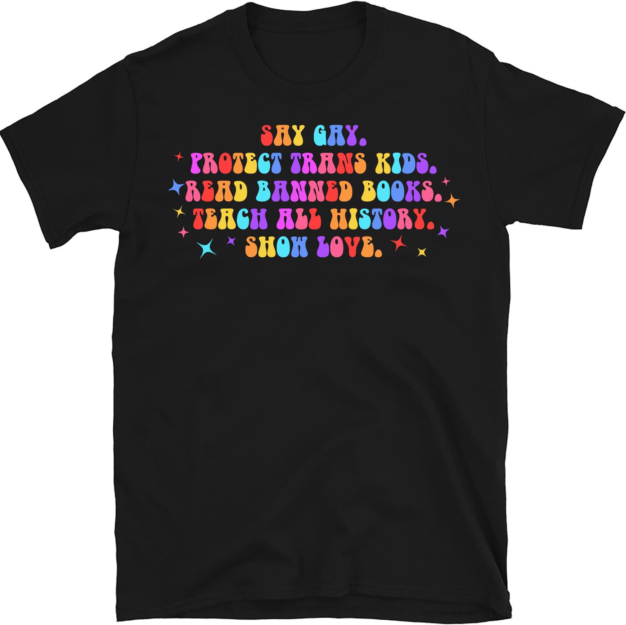 Say Gay Shirt, Equality Shirt, Human Rights Shirt, Pride Shirt, Pride Ally Shirt, Pride Month Shirt, LGBTQ Gift Tee, Transgender Rainbow