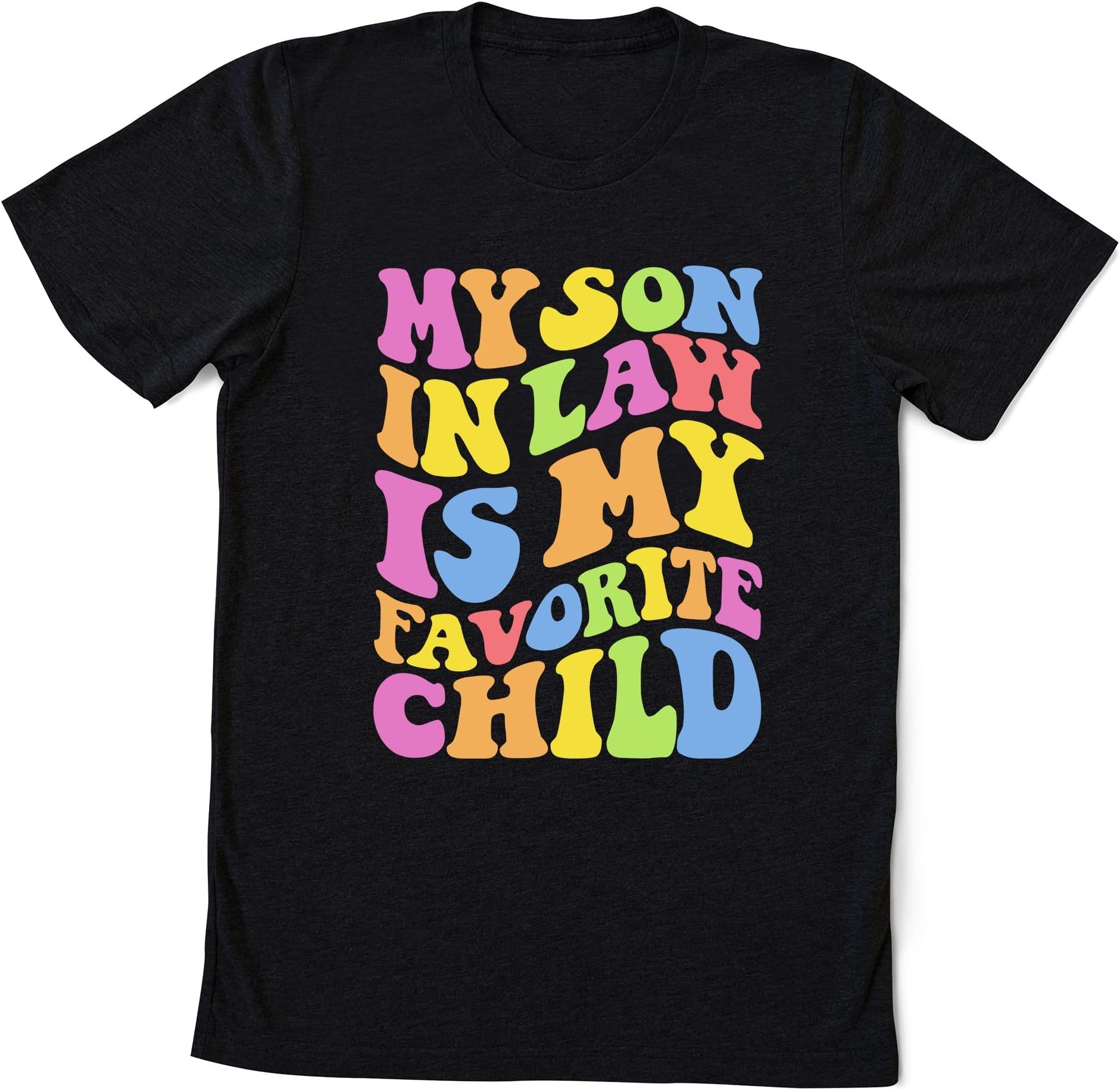 My Son in Law is My Favorite Child Funny Family Humor Retro T-Shirt, Family Humor Shirt, Engagement Celebration Party