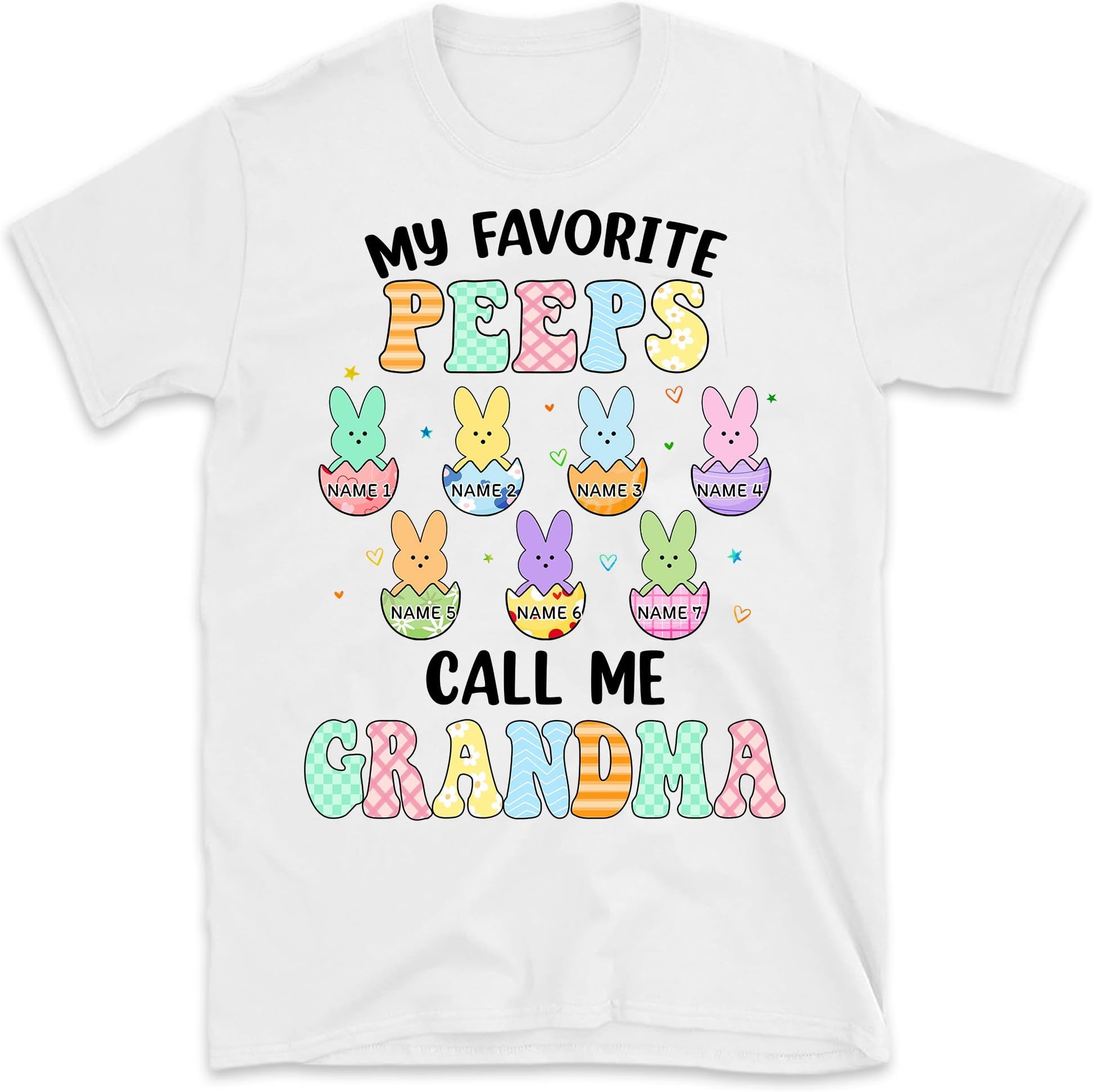 Personalized My Favorite Peeps Call Me Grandma, Easter Eggs Nana Shirt, Mimi Eggs for Easter's Day, Easter Day Gigi Nana Mimi Gift Multicolored