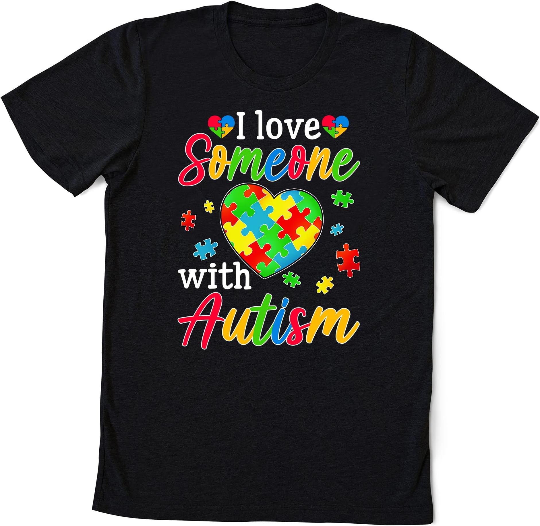 I Love Someone with Autism Shirt, Autism Mom T-Shirt, Autism Awareness T-Shirt, Autism Aware Hoodie, Autism Mother, Autism Support Shirt