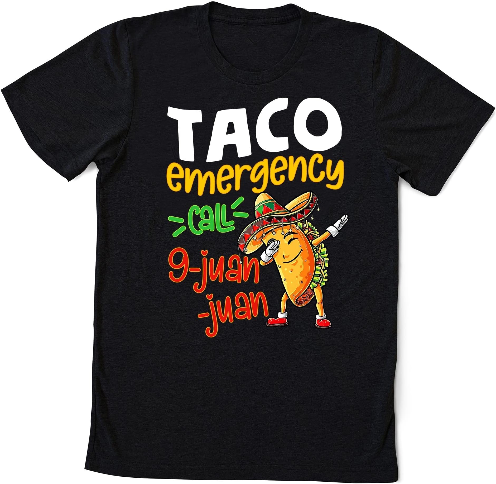 Taco Emergency Call 9 Juan Juan Funny Gift Cinco De Mayo T-Shirt, Mexican Festival Gift Shirt, Happy Cinco De Mayo Shirt, Fiesta Party Shirt Multicolored