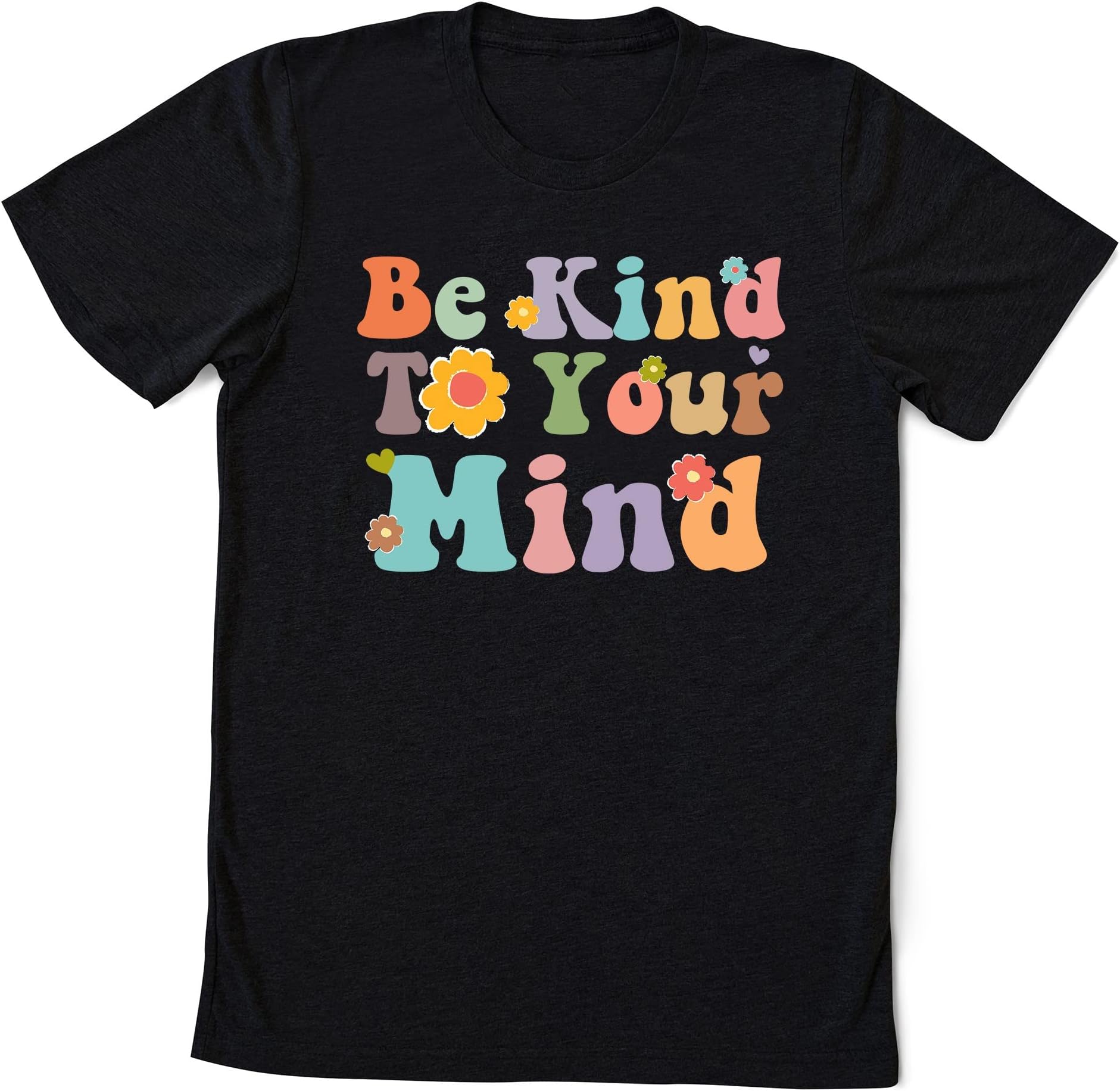Be Kind to Your Mind Shirt, Be Kind Mental Health Shirt Women, Be Kind Anxiety Shirt, Mindfulness Shirt, Mental Awareness Depression Shirt Multicolored