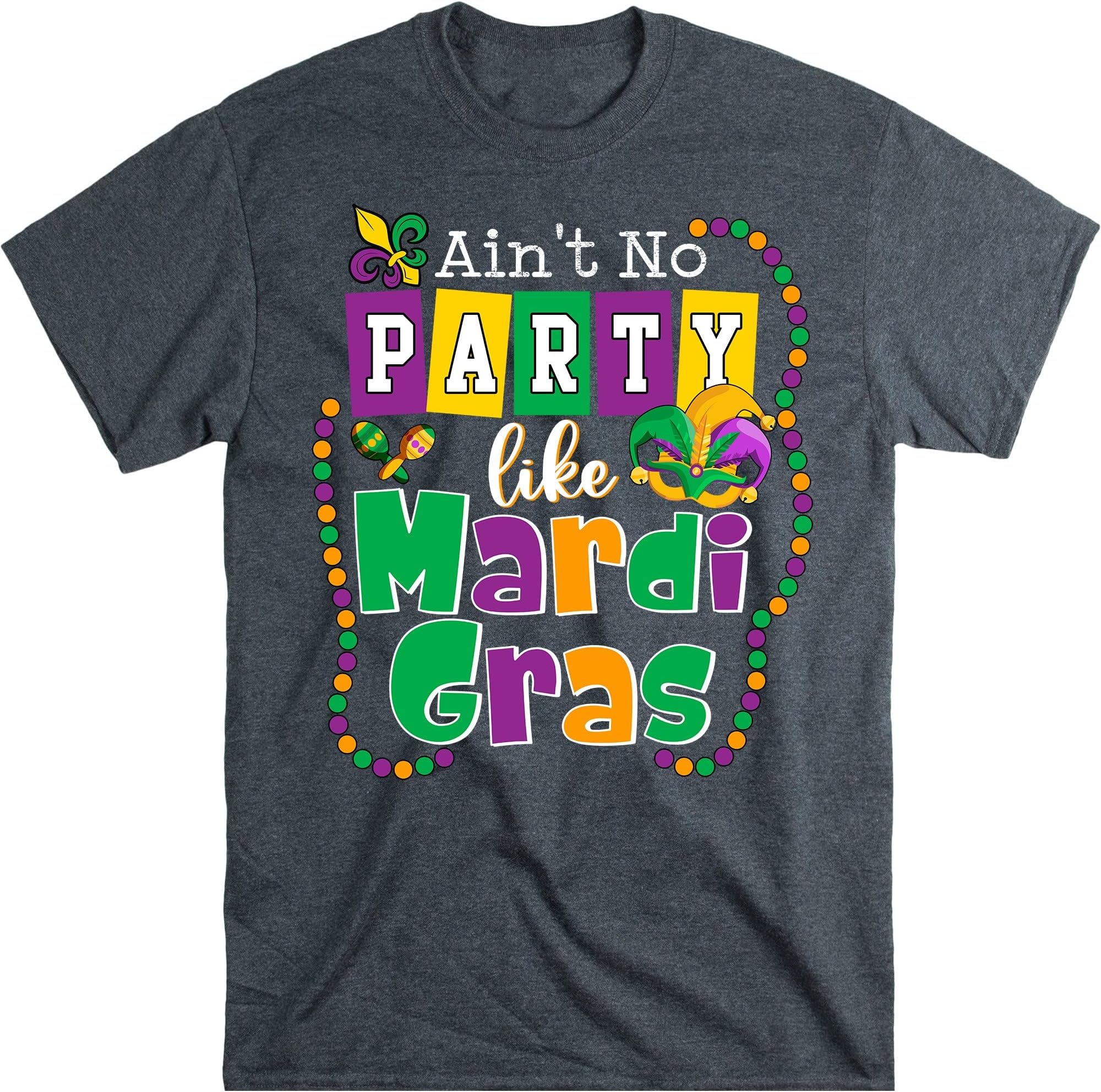 Ain't No Party Like Mardi Gras Shirt, Fleur-De-Lis Shirt, Mardi Gras Carnival Shirt, Fat Tuesday Shirt, Louisiana Shirt